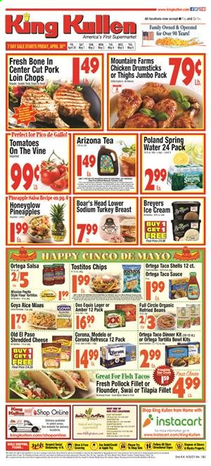 thumbnail - King Kullen Flyer - 04/30/2021 - 05/06/2021 - Sales products - tortillas, Old El Paso, tacos, beans, tomatoes, pineapple, flounder, tilapia, pollock, fish, sauce, shredded cheese, ice cream, chips, Tostitos, Goya, salsa, AriZona, spring water, tea, beer, Lager, Modelo, turkey breast, chicken drumsticks, pork chops, pork loin, pork meat, bowl. Page 1.