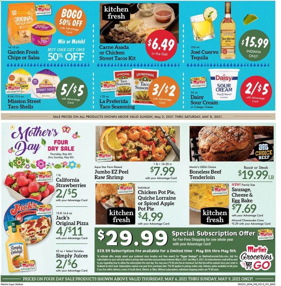 thumbnail - Martin’s Flyer - 05/02/2021 - 05/08/2021 - Sales products - pie, pot pie, cheesecake, strawberries, shrimps, pizza, sausage, cottage cheese, eggs, sour cream, quiche, tortilla chips, chips, spice, salsa, juice, tequila, beef meat, steak, beef tenderloin. Page 13.