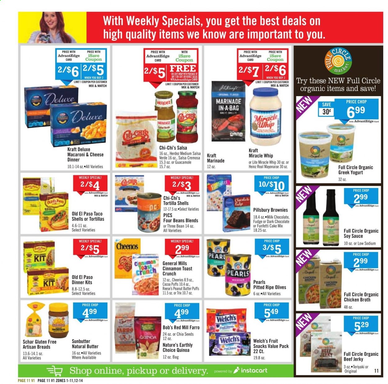 thumbnail - Price Chopper Flyer - 05/02/2021 - 05/08/2021 - Sales products - tortillas, Old El Paso, puffs, brownies, cake mix, beans, Welch's, macaroni & cheese, sauce, Pillsbury, dinner kit, Kraft®, beef jerky, jerky, guacamole, greek yoghurt, yoghurt, Miracle Whip, Reese's, fudge, milk chocolate, chocolate, fruit snack, chicken broth, broth, Heinz, olives, Cheerios, Trix, quinoa, chia seeds, cinnamon, soy sauce, salsa, marinade, peanut butter. Page 11.