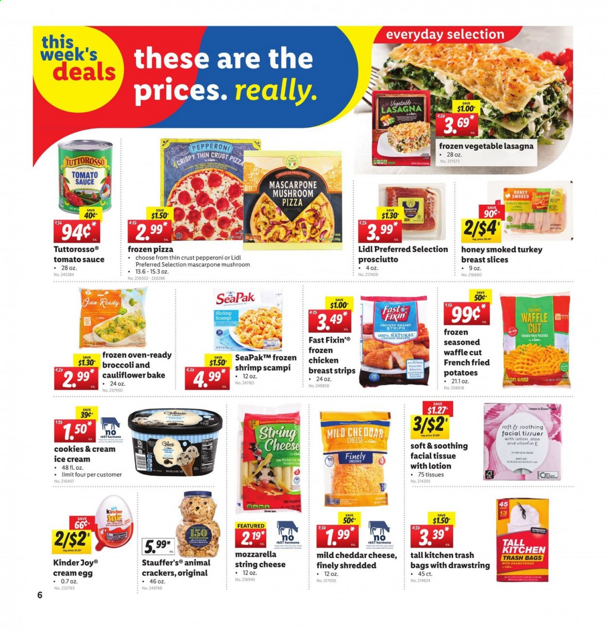thumbnail - Lidl Flyer - 05/05/2021 - 05/11/2021 - Sales products - Fast Fixin', broccoli, cauliflower, potatoes, shrimps, pizza, sauce, lasagna meal, prosciutto, pepperoni, mascarpone, mild cheddar, string cheese, cheddar, eggs, ice cream, strips, cookies, Kinder Joy, crackers, tomato sauce, honey, chicken breasts, tissues, facial tissues, body lotion, trash bags. Page 6.