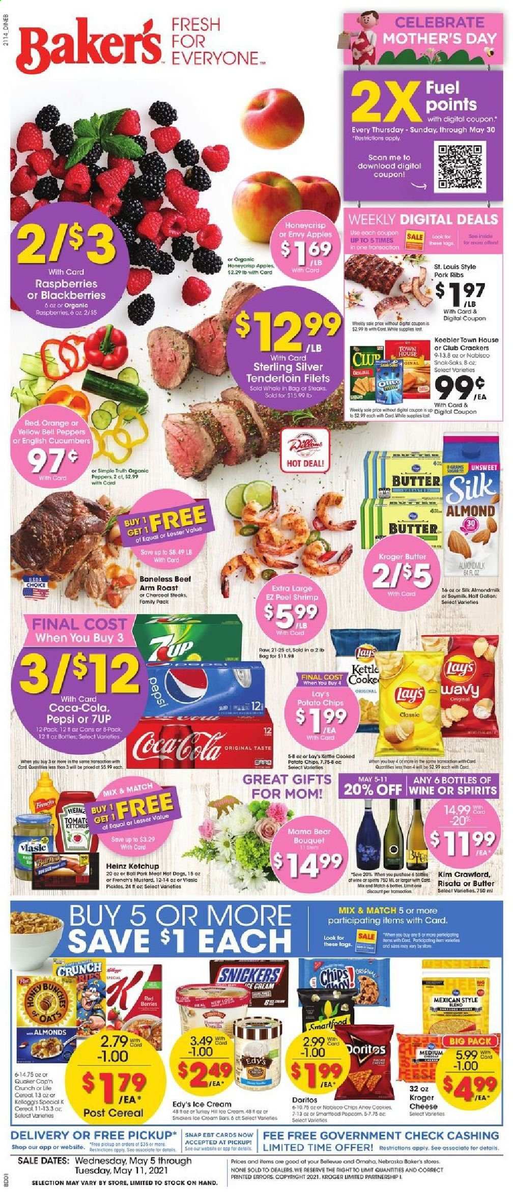 thumbnail - Baker's Flyer - 05/05/2021 - 05/11/2021 - Sales products - bell peppers, cucumber, apples, blackberries, raspberries, oranges, shrimps, Quaker, Oreo, almond milk, Silk, butter, ice cream, cookies, Snickers, crackers, Kellogg's, Keebler, Doritos, potato chips, chips, Lay’s, Smartfood, sugar, oats, Heinz, cereals, Cap'n Crunch, mustard, ketchup, Coca-Cola, Pepsi, 7UP, L'Or, wine, steak, pork meat, pork ribs, Bakers, gallon, bouquet. Page 1.