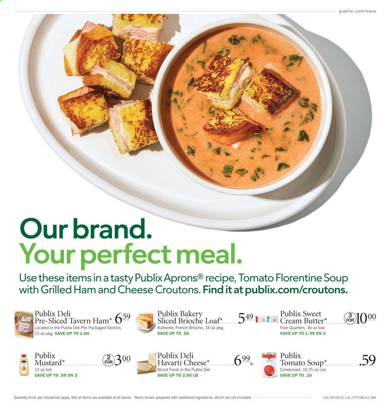 thumbnail - Publix Flyer - 05/06/2021 - 05/12/2021 - Sales products - brioche, tomato soup, soup, ham, Havarti, butter, croutons, mustard. Page 1.