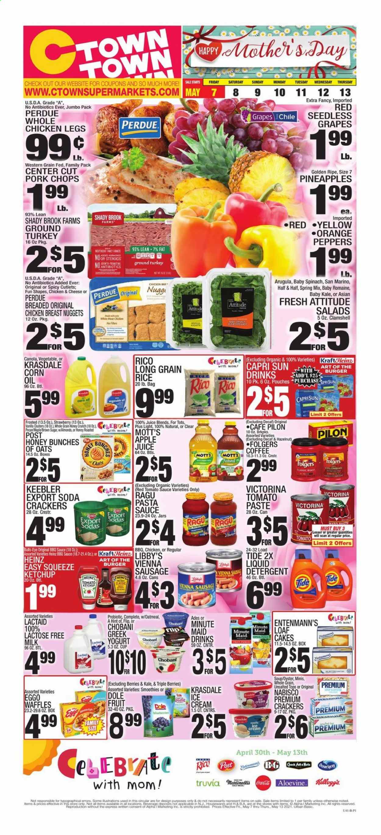 thumbnail - C-Town Flyer - 05/07/2021 - 05/13/2021 - Sales products - seedless grapes, cake, waffles, Entenmann's, corn, spinach, Dole, peppers, blueberries, grapes, pineapple, oranges, Mott's, oysters, pasta sauce, soup, nuggets, hamburger, sauce, chicken nuggets, Perdue®, ragú pasta, sausage, vienna sausage, Lactaid, Chobani, milk, ice cream, crackers, Kellogg's, Keebler, oatmeal, tomato paste, tomato sauce, Heinz, rice, long grain rice, BBQ sauce, ketchup, ragu, corn oil, Capri Sun, soda, juice, Bai, fruit punch, smoothie, coffee, Folgers, ground turkey, whole chicken, chicken legs, pork chops, pork meat, Half and half. Page 1.