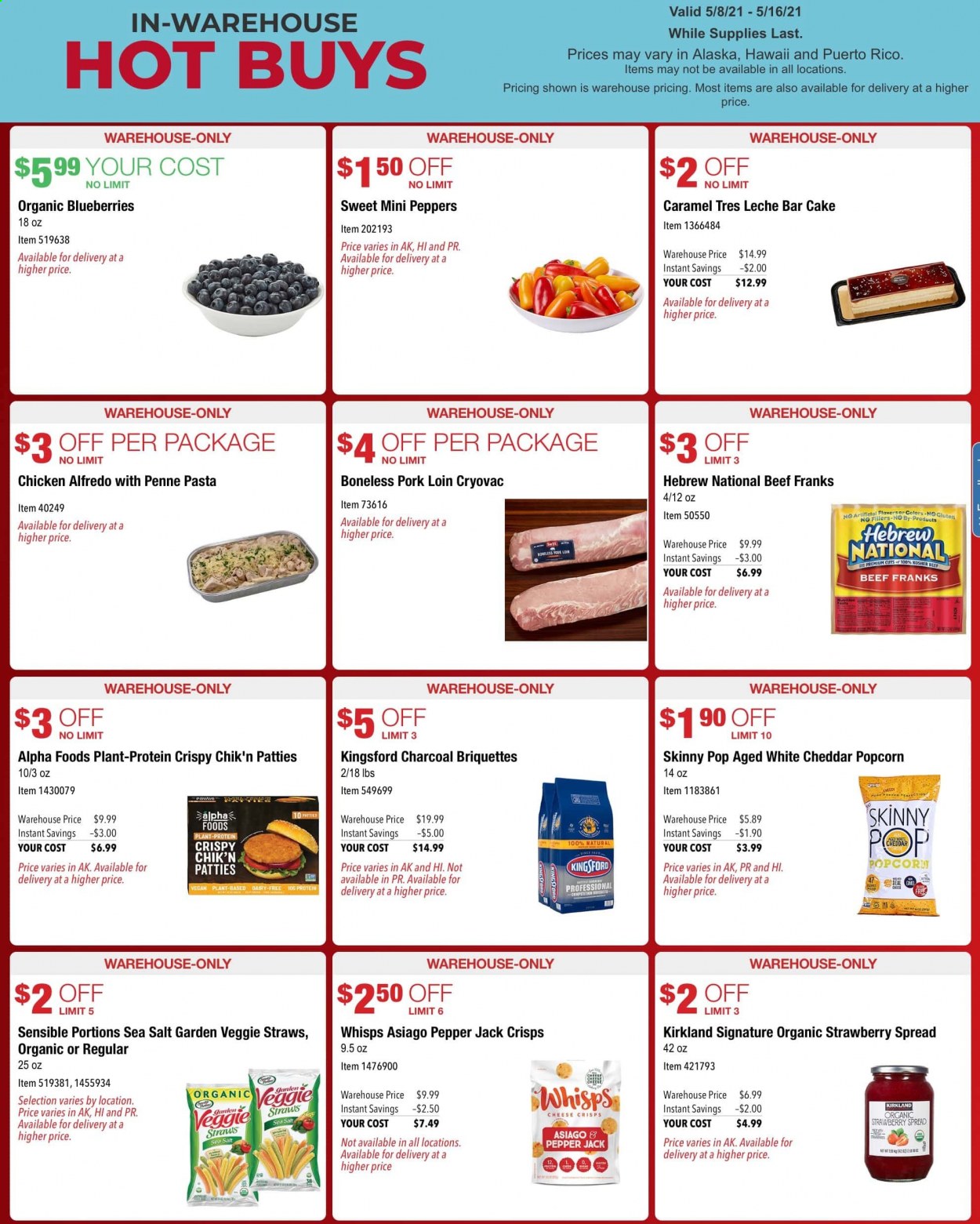 thumbnail - Costco Flyer - 05/08/2021 - 05/16/2021 - Sales products - cake, peppers, blueberries, pasta, asiago, cheddar, Pepper Jack cheese, cheese, popcorn, Veggie Straws, Skinny Pop, penne, caramel, pork loin, pork meat, charcoal, briquettes, Kingsford. Page 1.