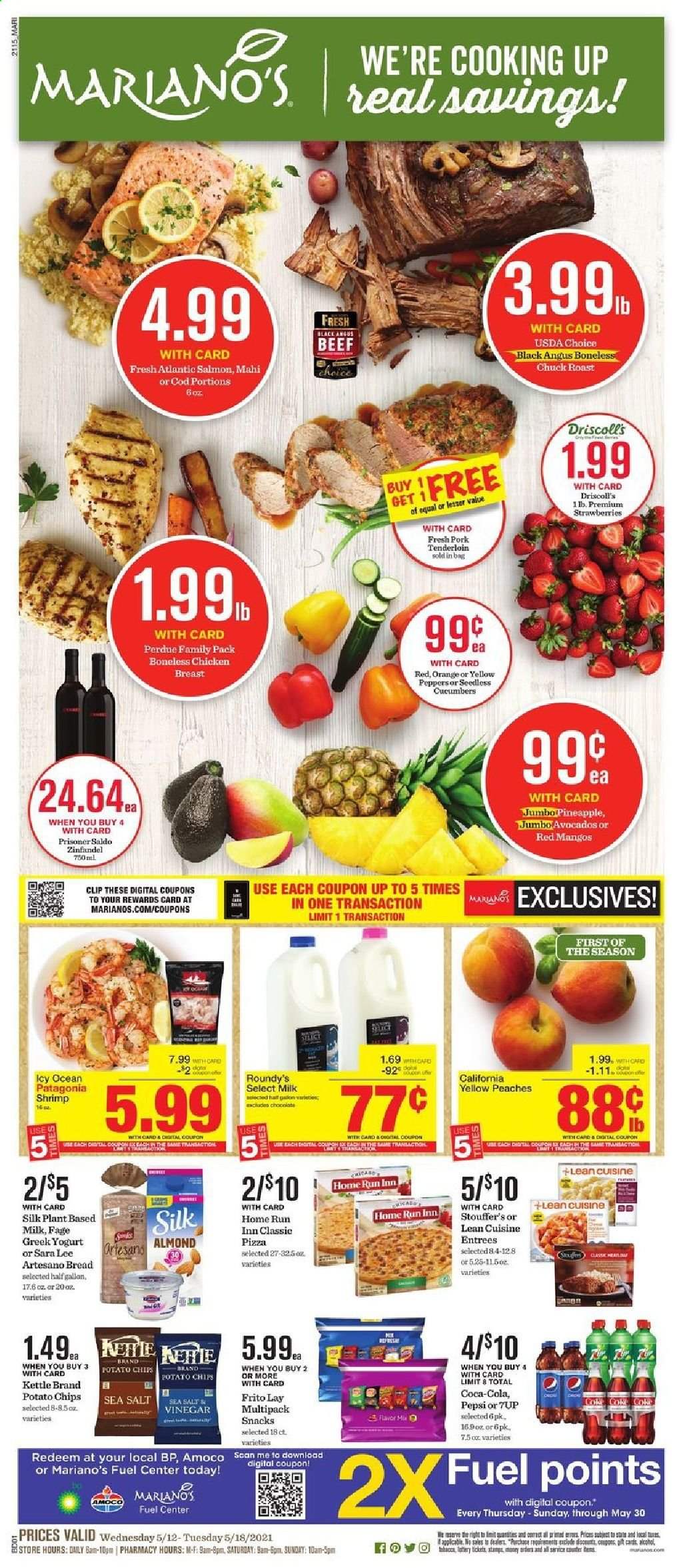 thumbnail - Mariano’s Flyer - 05/12/2021 - 05/18/2021 - Sales products - bread, Sara Lee, peppers, avocado, mango, strawberries, oranges, cod, salmon, shrimps, pizza, Lean Cuisine, Perdue®, greek yoghurt, yoghurt, milk, Silk, Stouffer's, chocolate, snack, potato chips, chips, Pepsi, 7UP, red wine, wine, alcohol, beef meat, chuck roast, pork meat, pork tenderloin, peaches. Page 1.