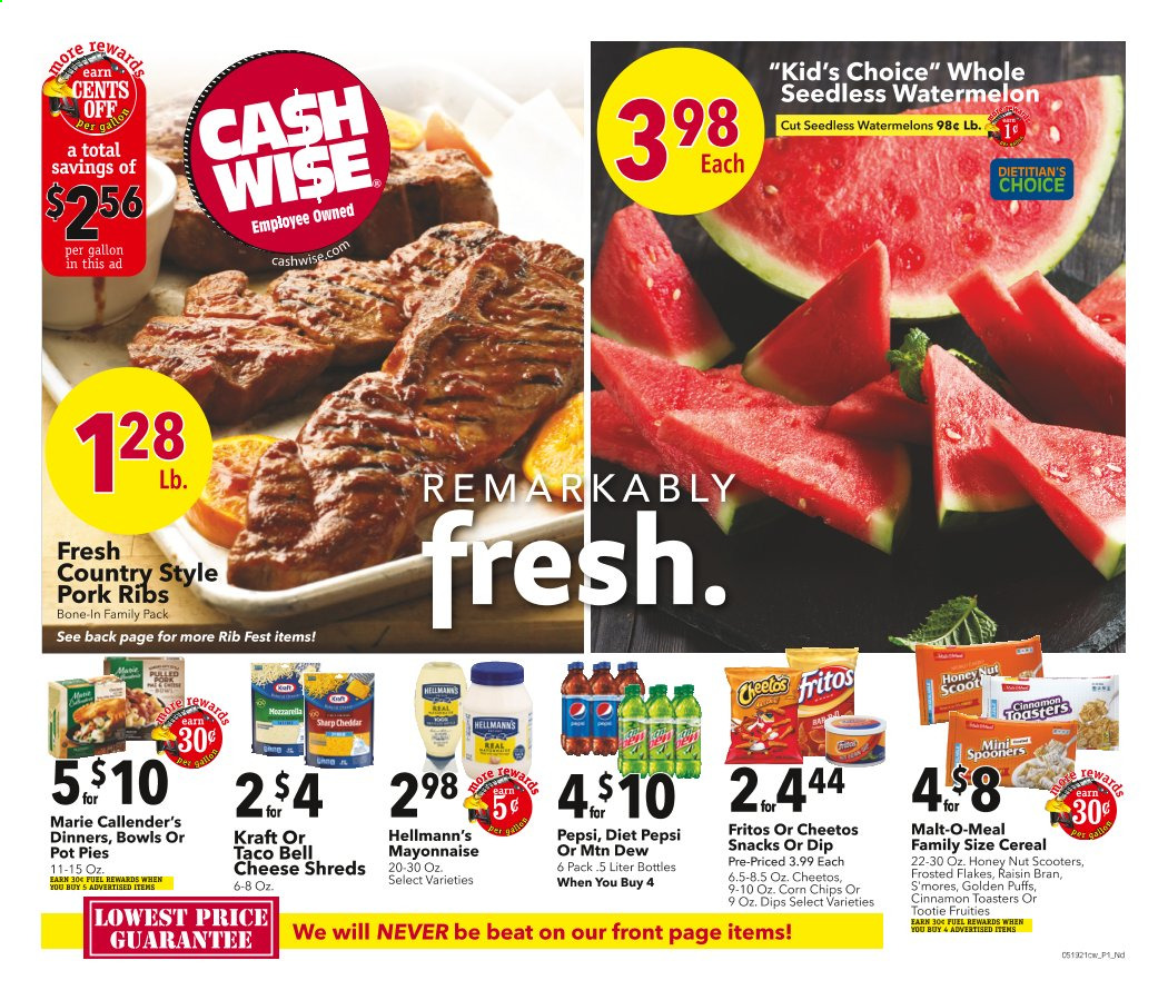 thumbnail - Cash Wise Flyer - 05/19/2021 - 05/25/2021 - Sales products - pot pie, puffs, watermelon, Marie Callender's, Kraft®, mozzarella, cheese, mayonnaise, dip, Hellmann’s, snack, Fritos, Cheetos, chips, corn chips, cereals, Frosted Flakes, Raisin Bran, cinnamon, Mountain Dew, Pepsi, Diet Pepsi, pork meat, pork ribs. Page 1.