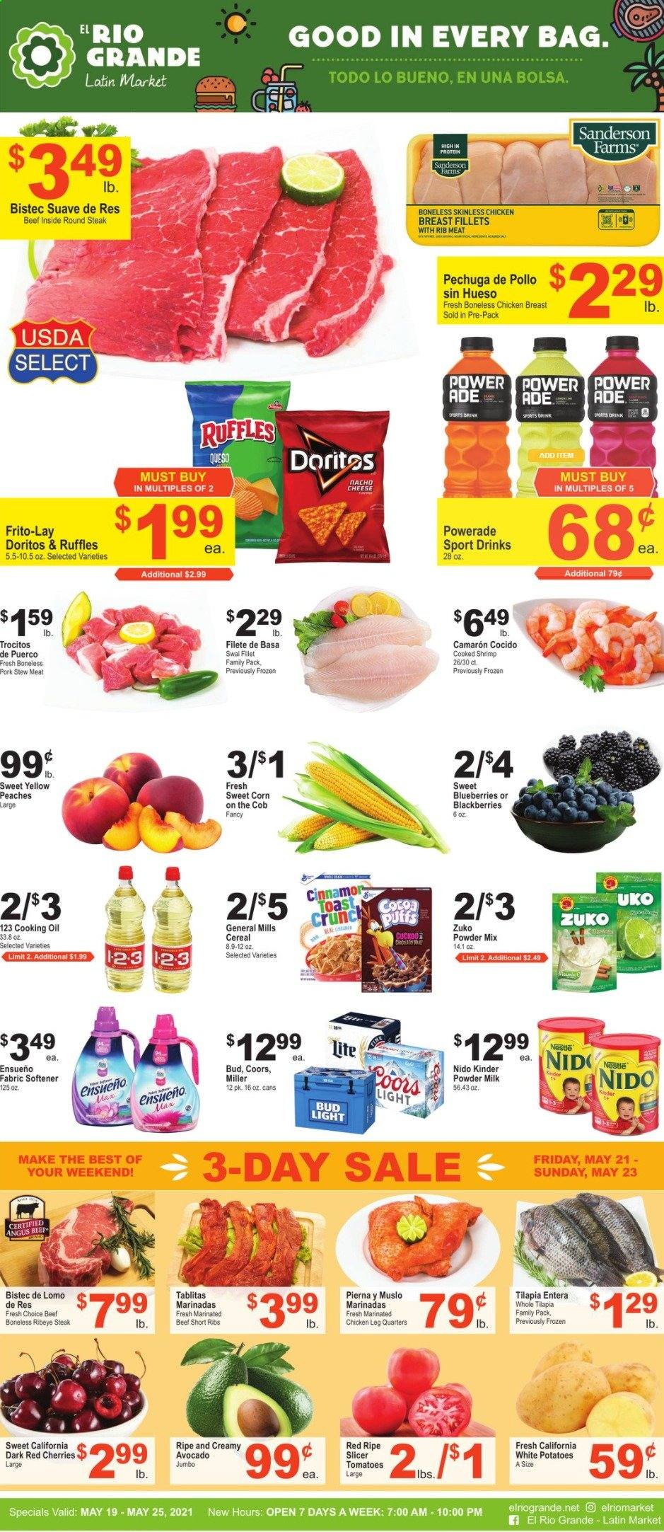 thumbnail - El Rio Grande Flyer - 05/19/2021 - 05/25/2021 - Sales products - Coors, stew meat, puffs, corn, tomatoes, potatoes, sweet corn, avocado, blackberries, blueberries, cherries, tilapia, shrimps, swai fillet, cheese, milk, Nestlé, Doritos, Frito-Lay, Ruffles, cereals, oil, Powerade, beer, Bud Light, Miller, chicken breasts, chicken legs, marinated chicken, beef meat, beef ribs, beef steak, steak, round steak, ribeye steak, marinated beef, peaches. Page 1.
