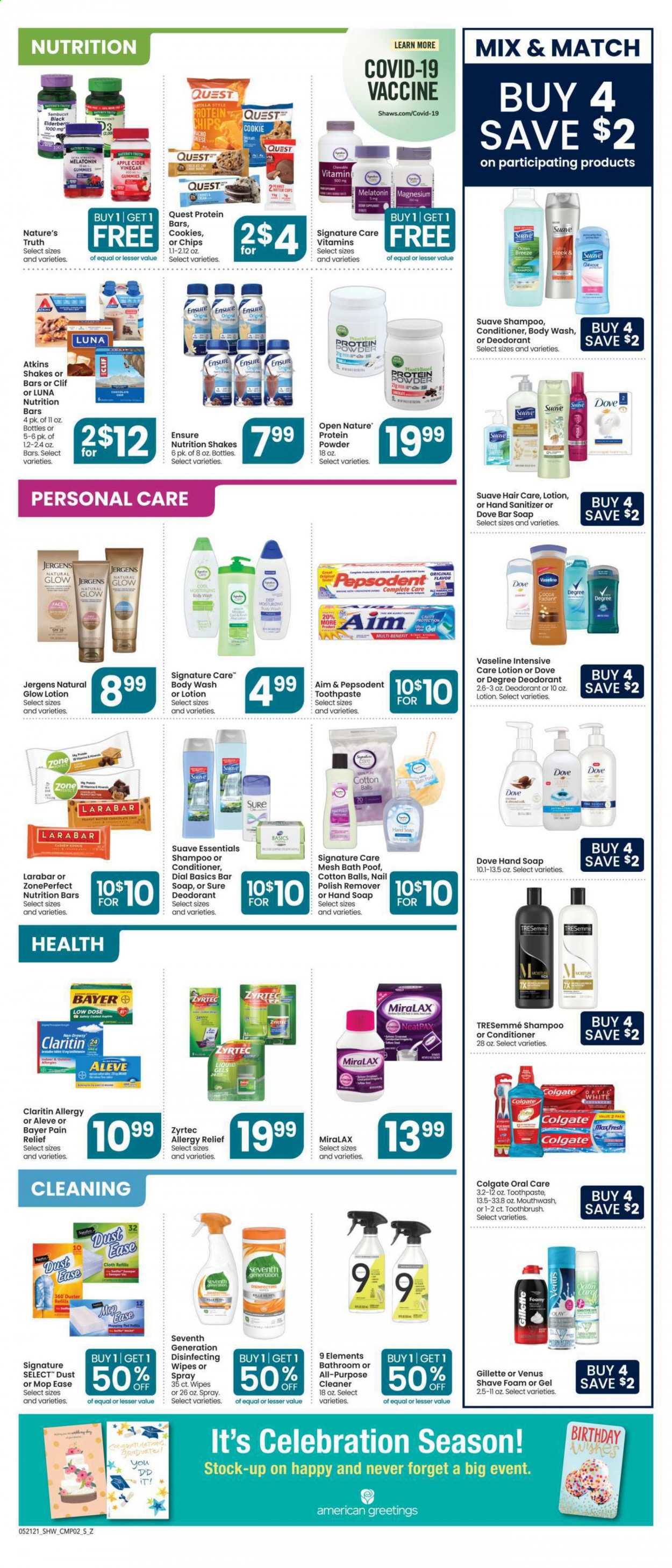 thumbnail - Shaw’s Flyer - 05/21/2021 - 05/27/2021 - Sales products - cheese, shake, cookies, Celebration, chips, nutrition bar, cider, wipes, cotton balls, cleaner, body wash, Dove, shampoo, Suave, hand soap, Vaseline, soap bar, Dial, soap, Colgate, toothbrush, toothpaste, mouthwash, Pepsodent, Olay, conditioner, TRESemmé, body lotion, Jergens, anti-perspirant, Sure, deodorant, Gillette, Venus, mop, duster, cup, Aleve, magnesium, Melatonin, MiraLAX, Nature's Truth, Zyrtec, pain relief, whey protein, vitamin D3, Low Dose, Bayer, allergy relief. Page 6.