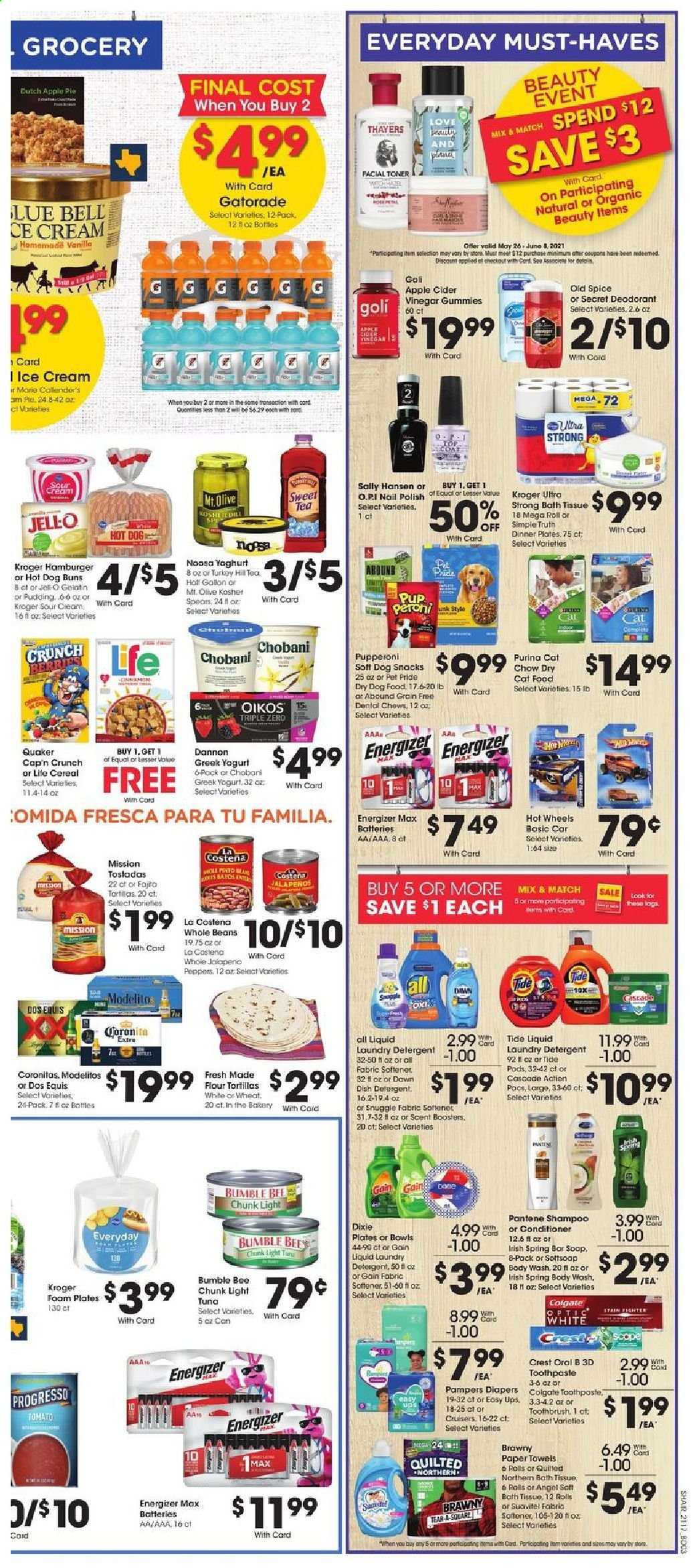 thumbnail - Kroger Flyer - 05/26/2021 - 06/01/2021 - Sales products - gallon, tortillas, pie, buns, tostadas, flour tortillas, apple pie, beans, jalapeño, Bumble Bee, fajita, Quaker, Progresso, Marie Callender's, greek yoghurt, yoghurt, Oikos, Chobani, Dannon, sour cream, ice cream, chewing gum, Jell-O, light tuna, cereals, Cap'n Crunch, spice, apple cider vinegar, vinegar, Gatorade, tea, beer, Dos Equis, Peroni, Pampers, nappies, bath tissue, Quilted Northern, kitchen towels, paper towels, detergent, Gain, Cascade, Snuggle, Tide, fabric softener, laundry detergent, scent booster, body wash, shampoo, Old Spice, soap bar, soap, Colgate, toothbrush, Oral-B, toothpaste, Crest, conditioner, Pantene, anti-perspirant, deodorant, Sally Hansen, polish, Dixie, plate, dinner plate, battery, Energizer, dental chews, animal food, cat food, dog food, Purina, dry dog food, dry cat food, toner, coat, Hot Wheels. Page 6.