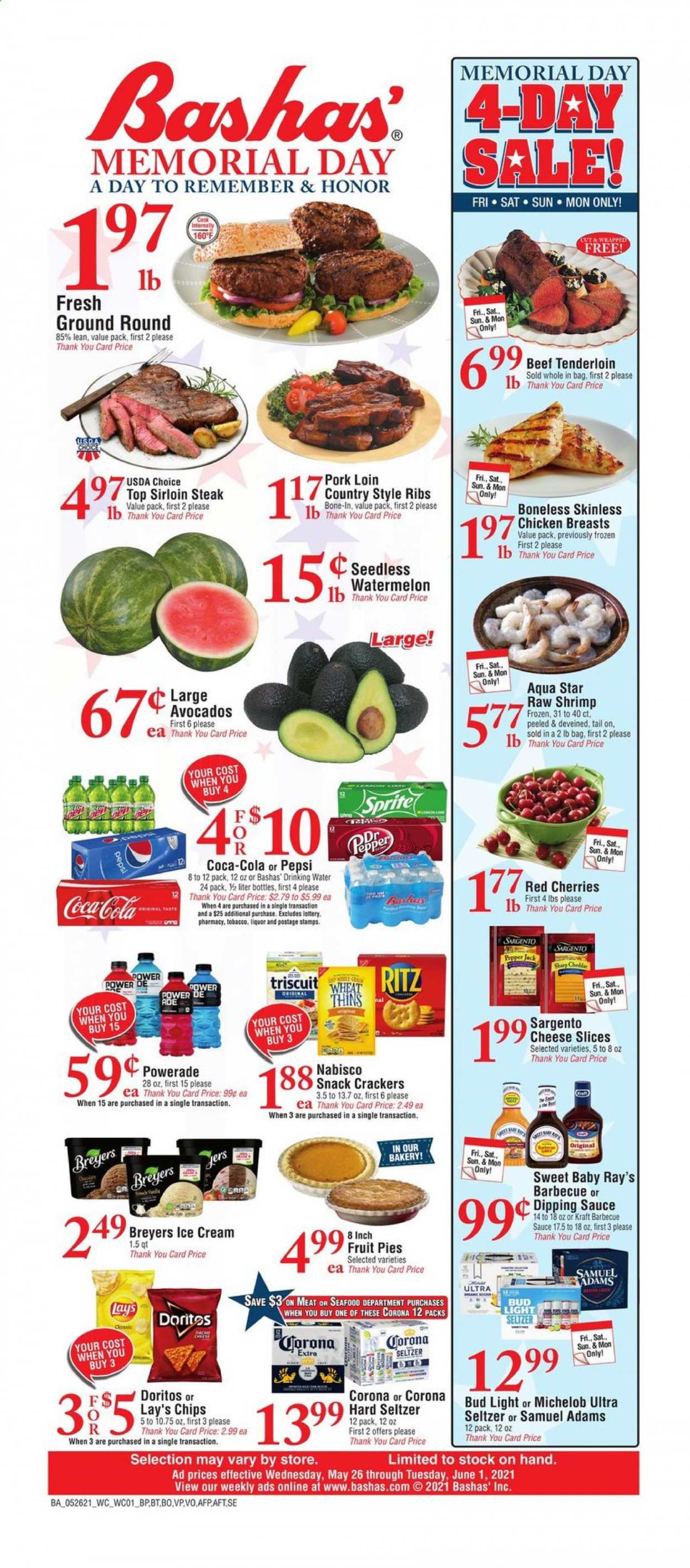 thumbnail - Bashas' Flyer - 05/26/2021 - 06/01/2021 - Sales products - avocado, watermelon, cherries, seafood, shrimps, sauce, Kraft®, sliced cheese, Pepper Jack cheese, cheese, Sargento, ice cream, snack, crackers, RITZ, Doritos, Lay’s, Thins, BBQ sauce, Coca-Cola, Sprite, Powerade, Pepsi, Hard Seltzer, beer, Michelob, Bud Light, Corona Extra, chicken breasts, beef meat, beef sirloin, steak, beef tenderloin, sirloin steak, pork loin, pork meat, pork ribs, country style ribs. Page 1.