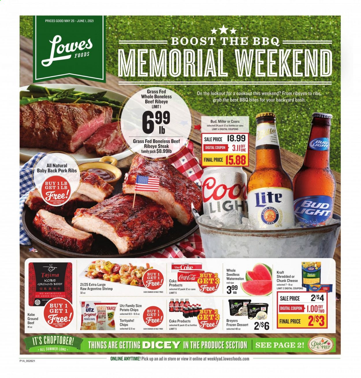 thumbnail - Lowes Foods Flyer - 05/26/2021 - 06/01/2021 - Sales products - Coors, watermelon, shrimps, Kraft®, cheese, chunk cheese, potato chips, Coca-Cola, Boost, beer, Bud Light, Miller, beef meat, beef steak, ground beef, steak, ribeye steak, pork meat, pork ribs, pork back ribs. Page 1.