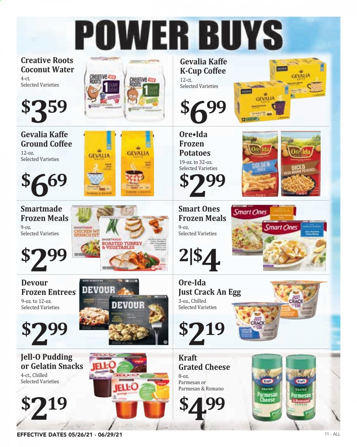 thumbnail - Rosauers Flyer - 05/26/2021 - 06/29/2021 - Sales products - potatoes, Kraft®, parmesan, cheese, grated cheese, pudding, Devour, Ore-Ida, snack, Jell-O, coconut water, coffee, ground coffee, coffee capsules, K-Cups, Gevalia, gelatin. Page 11.