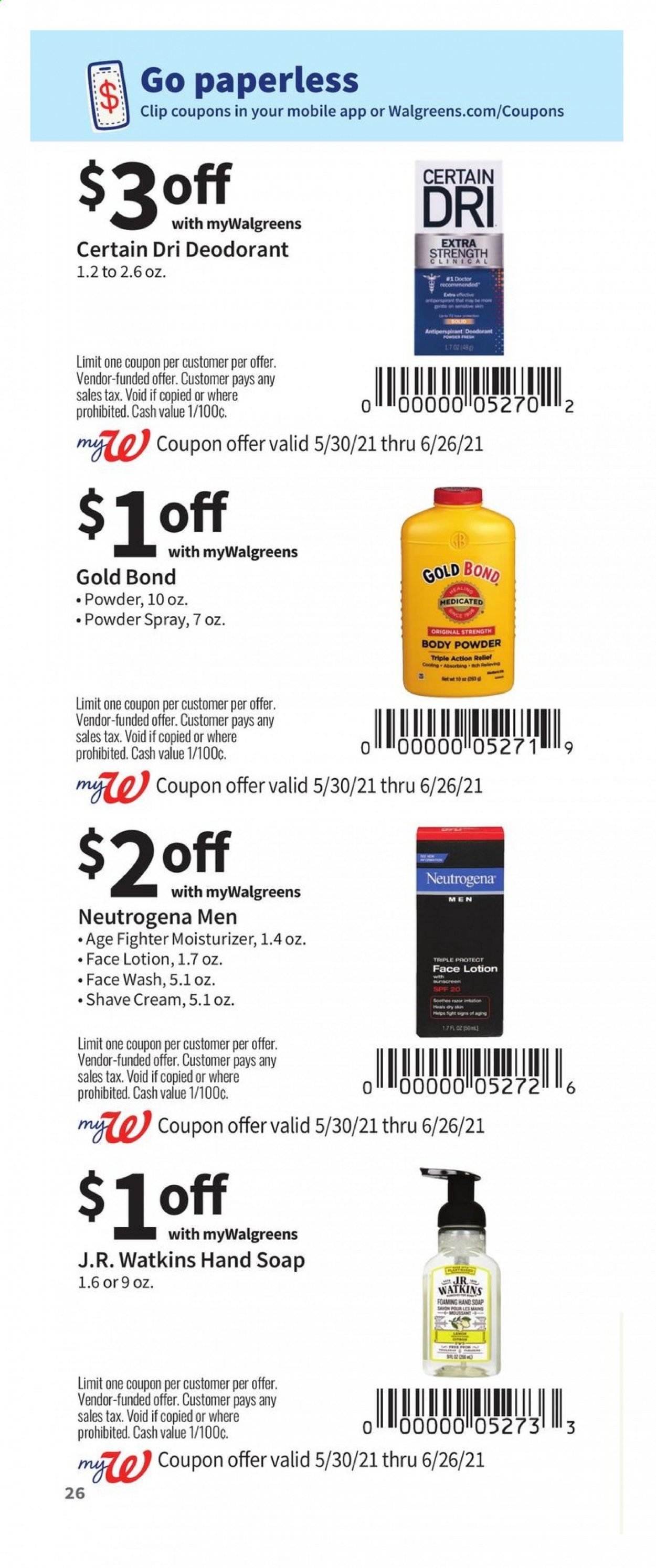 thumbnail - Walgreens Flyer - 05/30/2021 - 06/26/2021 - Sales products - hand soap, face gel, soap, moisturizer, Neutrogena, body lotion, anti-perspirant, deodorant, shave cream. Page 26.