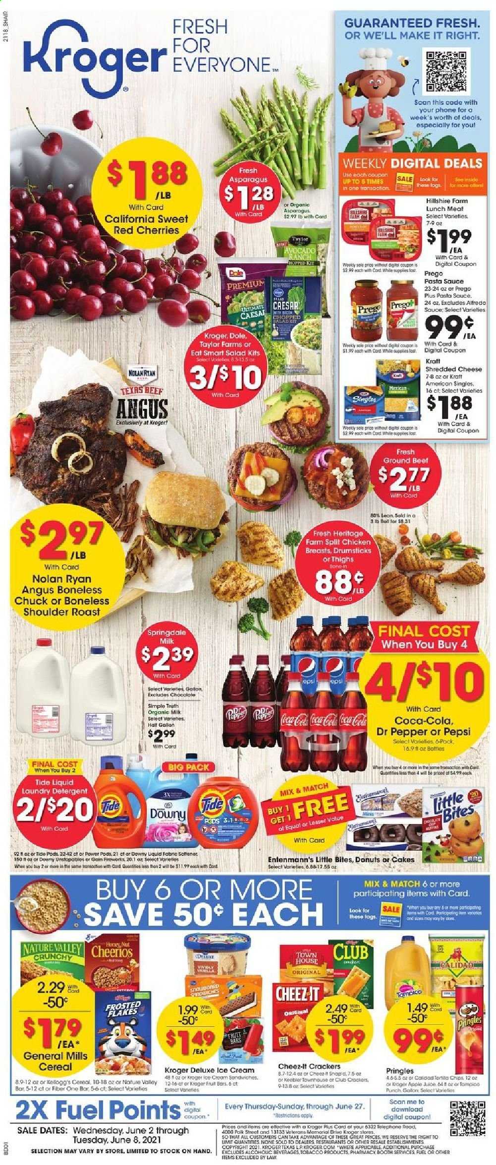 thumbnail - Kroger Flyer - 06/02/2021 - 06/08/2021 - Sales products - cake, donut, Entenmann's, asparagus, salad, Dole, avocado, cod, pasta sauce, Alfredo sauce, Kraft®, Hillshire Farm, lunch meat, shredded cheese, milk, ice cream, crackers, Kellogg's, Little Bites, Pringles, chips, Cheez-It, cereals, Cheerios, Frosted Flakes, Nature Valley, Fiber One, apple juice, Coca-Cola, Pepsi, juice, Dr. Pepper, punch, chicken breasts, detergent, Tide, Unstopables, laundry detergent, Downy Laundry. Page 1.