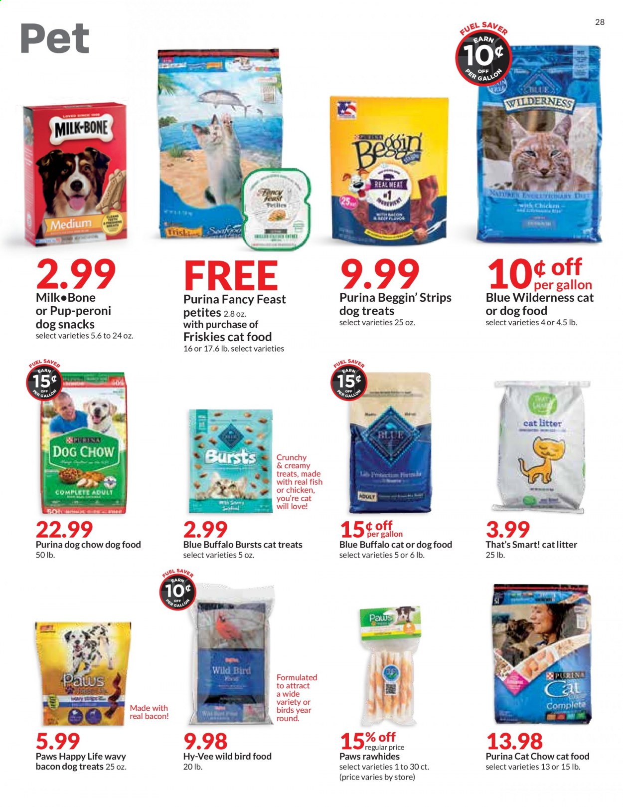 thumbnail - Hy-Vee Flyer - 06/02/2021 - 06/08/2021 - Sales products - fish, bacon, strips, snack, gallon, cat litter, Paws, animal food, bird food, Blue Buffalo, cat food, dog food, Dog Chow, Purina, Pup-Peroni, Beggin', Fancy Feast, Friskies, Blue Wilderness. Page 28.