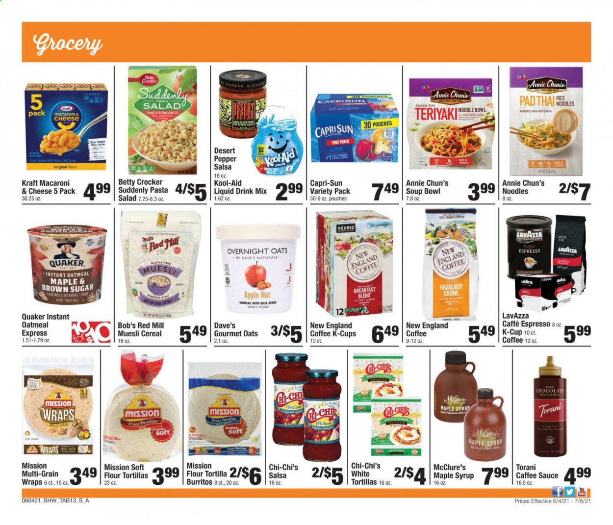 thumbnail - Shaw’s Flyer - 06/04/2021 - 07/08/2021 - Sales products - tortillas, flour tortillas, wraps, corn, salad, macaroni, soup, pasta, sauce, burrito, Quaker, noodles, Kraft®, bacon, chocolate, oatmeal, cereals, muesli, rice, chia seeds, pepper, salsa, maple syrup, syrup, fruit punch, coffee, coffee capsules, K-Cups, Keurig, Lavazza, bowl. Page 13.