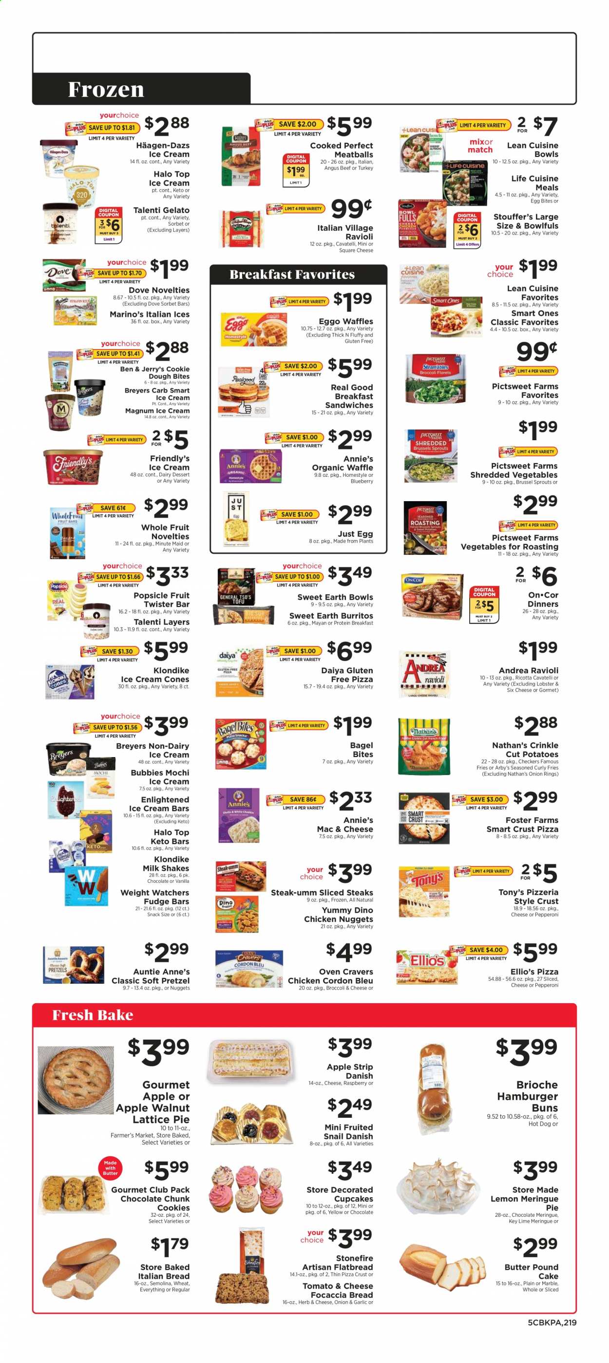 thumbnail - ShopRite Flyer - 06/06/2021 - 06/12/2021 - Sales products - bagels, bread, pretzels, cake, pie, buns, burger buns, brioche, focaccia, flatbread, cupcake, pound cake, broccoli, potatoes, brussel sprouts, lobster, ravioli, hot dog, pizza, onion rings, meatballs, sandwich, nuggets, chicken nuggets, burrito, Lean Cuisine, Annie's, milk, shake, eggs, Magnum, ice cream, ice cream bars, Häagen-Dazs, Ben & Jerry's, Talenti Gelato, Enlightened lce Cream, Friendly's Ice Cream, gelato, cordon bleu, curly potato fries, potato fries, cookie dough, cookies, fudge, snack, semolina, herbs, fruit punch, beef meat, steak, Dove. Page 7.