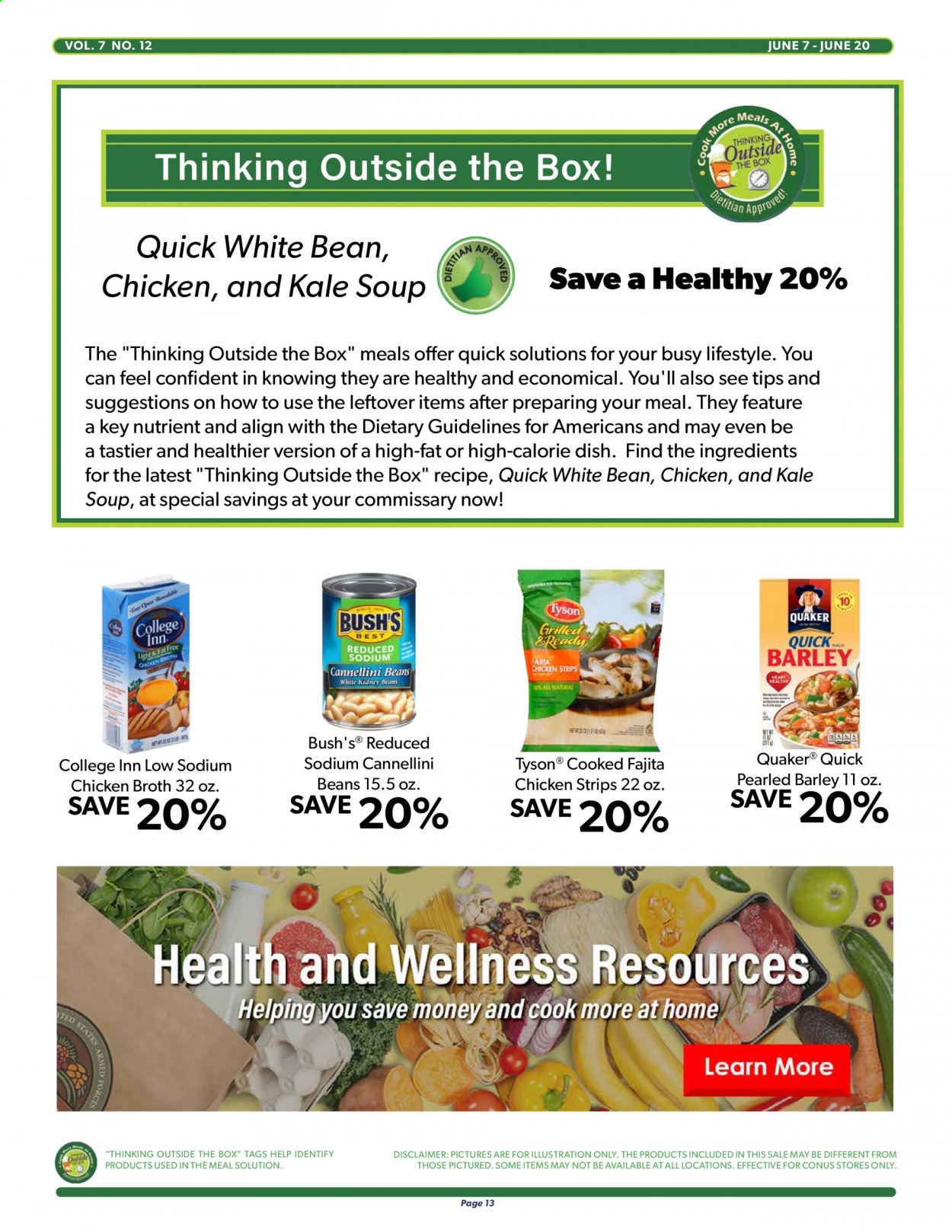 thumbnail - Commissary Flyer - 06/07/2021 - 06/20/2021 - Sales products - kale, soup, fajita, Quaker, strips, chicken strips, chicken broth, broth, cannellini beans. Page 13.