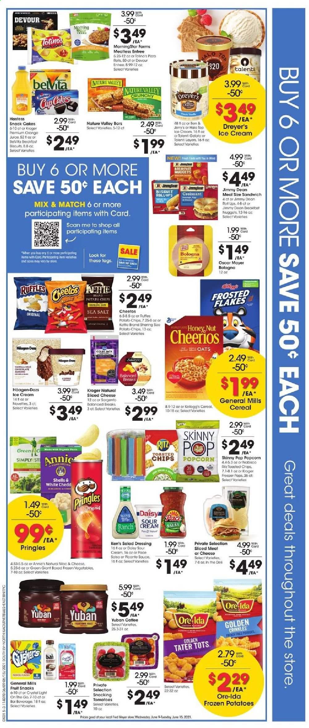 thumbnail - Fred Meyer Flyer - 06/09/2021 - 06/15/2021 - Sales products - tomatoes, pizza, sandwich, nuggets, MorningStar Farms, Annie's, Jimmy Dean, bologna sausage, Oscar Mayer, Colby cheese, sliced cheese, Sargento, sour cream, ice cream, Häagen-Dazs, Ben & Jerry's, Talenti Gelato, Devour, Ore-Ida, tater tots, Kellogg's, biscuit, fruit snack, RITZ, potato chips, Pringles, Cheetos, popcorn, Skinny Pop, oats, cereals, Cheerios, Frosted Flakes, belVita, Nature Valley, salad dressing, dressing, salsa, orange juice, juice, Bai, coffee, car battery. Page 7.