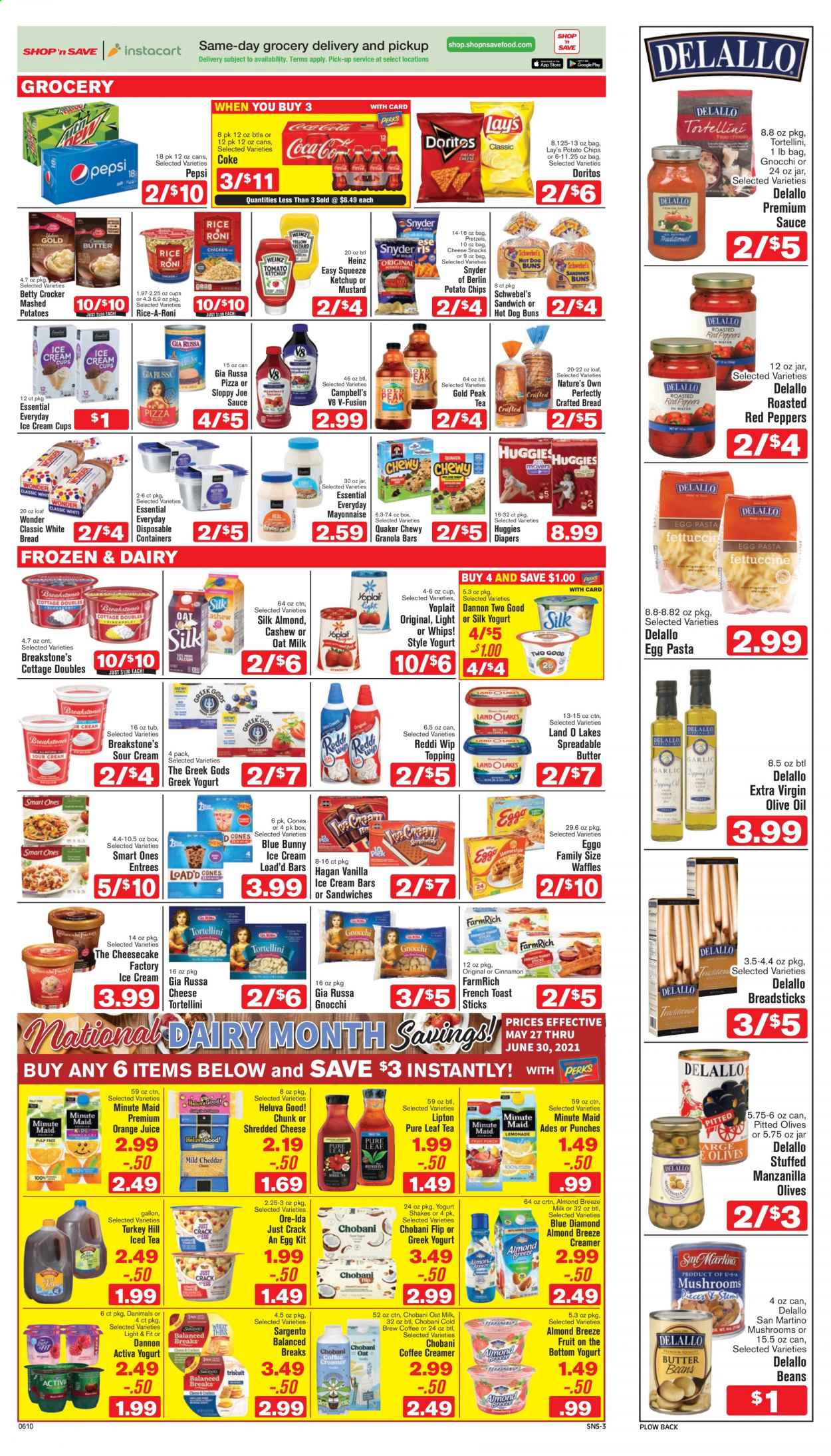 thumbnail - Shop ‘n Save Flyer - 06/10/2021 - 06/16/2021 - Sales products - bread, white bread, pretzels, buns, waffles, peppers, red peppers, Campbell's, gnocchi, mashed potatoes, pizza, sandwich, pasta, sauce, tortellini, Quaker, shredded cheese, Sargento, greek yoghurt, yoghurt, Yoplait, Chobani, Dannon, Danimals, milk, Almond Breeze, shake, oat milk, butter, spreadable butter, sour cream, creamer, mayonnaise, ice cream, ice cream bars, Blue Bunny, Ore-Ida, snack, bread sticks, Doritos, potato chips, Lay’s, topping, Heinz, olives, granola bar, rice, cinnamon, mustard, ketchup, extra virgin olive oil, olive oil, oil, Blue Diamond, Pepsi, orange juice, juice, Lipton, ice tea, Gold Peak Tea, fruit punch, Pure Leaf, Nature's Own. Page 3.