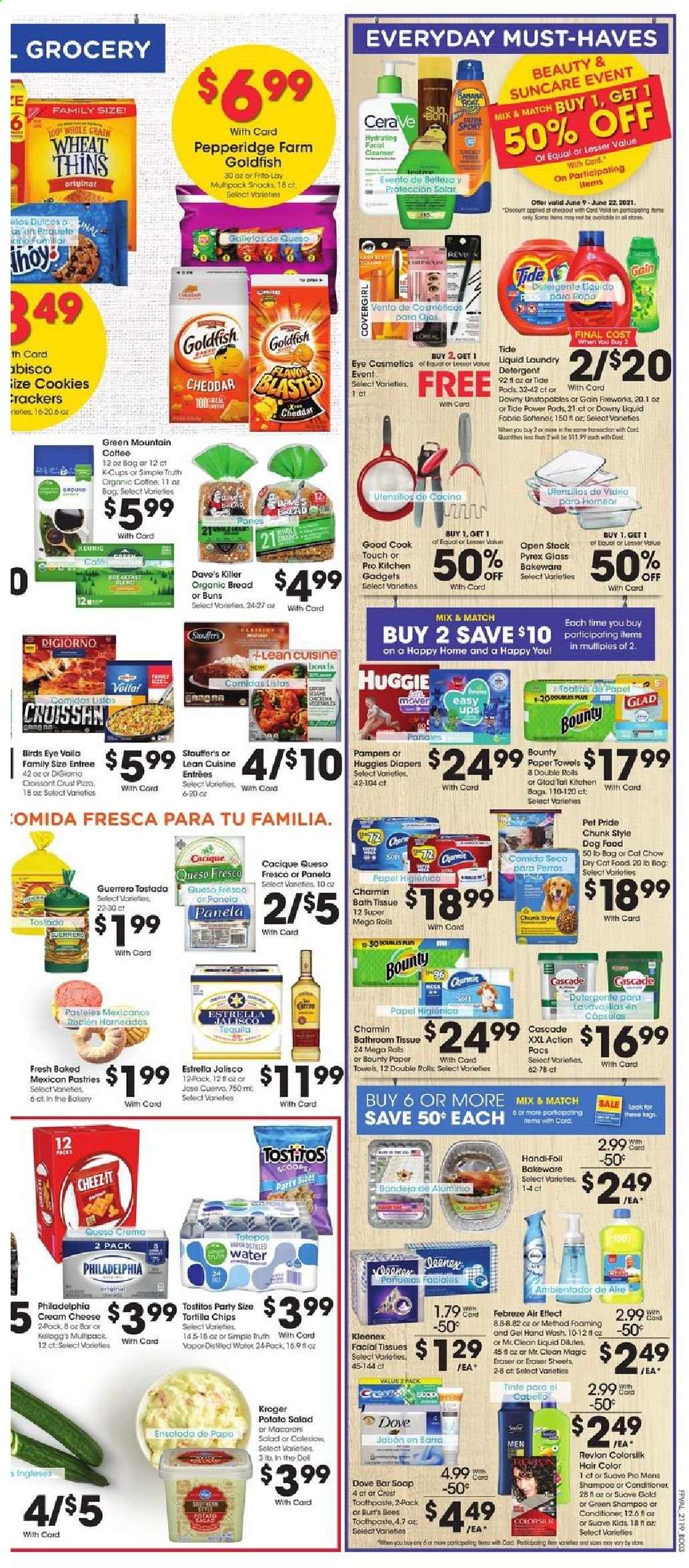 thumbnail - Fry’s Flyer - 06/09/2021 - 06/15/2021 - Sales products - bread, buns, coleslaw, pizza, Bird's Eye, Lean Cuisine, potato salad, macaroni salad, cream cheese, Philadelphia, queso fresco, Stouffer's, cookies, Bounty, tortilla chips, chips, Thins, Goldfish, Frito-Lay, Tostitos, organic coffee, coffee capsules, K-Cups, Green Mountain, tequila, Huggies, nappies, Dove, bath tissue, Kleenex, kitchen towels, paper towels, Charmin, detergent, Febreze, Gain, Cascade, Tide, Unstopables, fabric softener, Downy Laundry, shampoo, Suave, hand wash, soap bar, soap, toothpaste, Crest, CeraVe, cleanser, facial tissues, conditioner, Revlon, hair color, bakeware, Pyrex, eraser, animal food, cat food, dog food, dry cat food. Page 6.