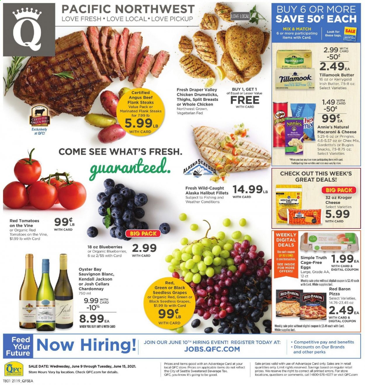thumbnail - QFC Flyer - 06/09/2021 - 06/15/2021 - Sales products - seedless grapes, tomatoes, blueberries, grapes, halibut, oysters, seafood, macaroni & cheese, pizza, Annie's, eggs, cage free eggs, irish butter, salted butter, Red Baron, snack, Pringles, Chex Mix, white wine, Chardonnay, wine, Sauvignon Blanc, whole chicken, chicken drumsticks, beef meat, steak, Sharp. Page 1.