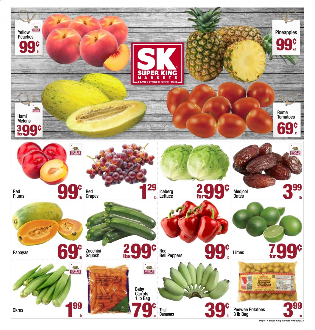 thumbnail - Super King Markets Flyer - 06/09/2021 - 06/15/2021 - Sales products - plums, red plums, bell peppers, carrots, tomatoes, zucchini, potatoes, lettuce, peppers, bananas, grapes, limes, pineapple, dried dates, melons, peaches. Page 1.