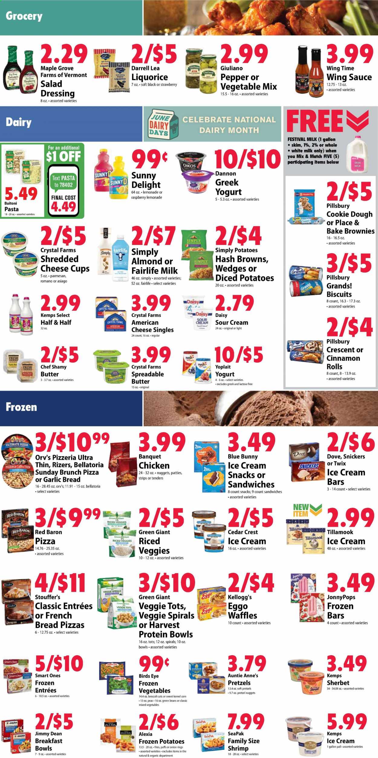 thumbnail - Festival Foods Flyer - 06/09/2021 - 06/15/2021 - Sales products - bread, pretzels, french bread, puffs, brownies, waffles, beans, broccoli, corn, green beans, potatoes, peas, salad, shrimps, pizza, onion rings, sandwich, nuggets, pasta, sauce, Pillsbury, Bird's Eye, Jimmy Dean, Buitoni, asiago, shredded cheese, cheese cup, parmesan, Kemps, Oikos, Yoplait, Dannon, milk, butter, spreadable butter, sour cream, ice cream, ice cream bars, sherbet, Ola, JonnyPops, Blue Bunny, mixed vegetables, strips, Stouffer's, hash browns, potato fries, Red Baron, Bellatoria, cookie dough, snack, Snickers, Twix, Kellogg's, biscuit, cinnamon, dressing, wing sauce, lemonade, Dove, Crest, Half and half. Page 4.