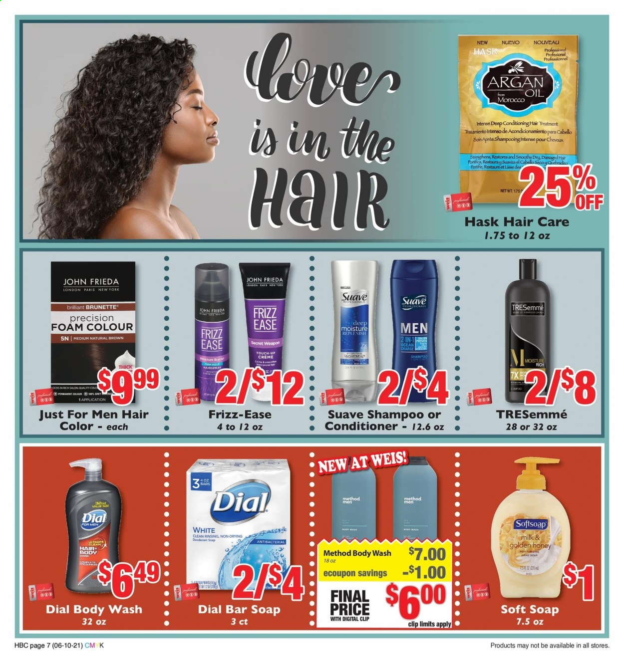 thumbnail - Weis Flyer - 06/10/2021 - 07/15/2021 - Sales products - milk, honey, Intenso, body wash, shampoo, Softsoap, Suave, hand soap, soap bar, Dial, soap, conditioner, TRESemmé, hair color, John Frieda, Hask, anti-perspirant, deodorant, argan oil. Page 7.