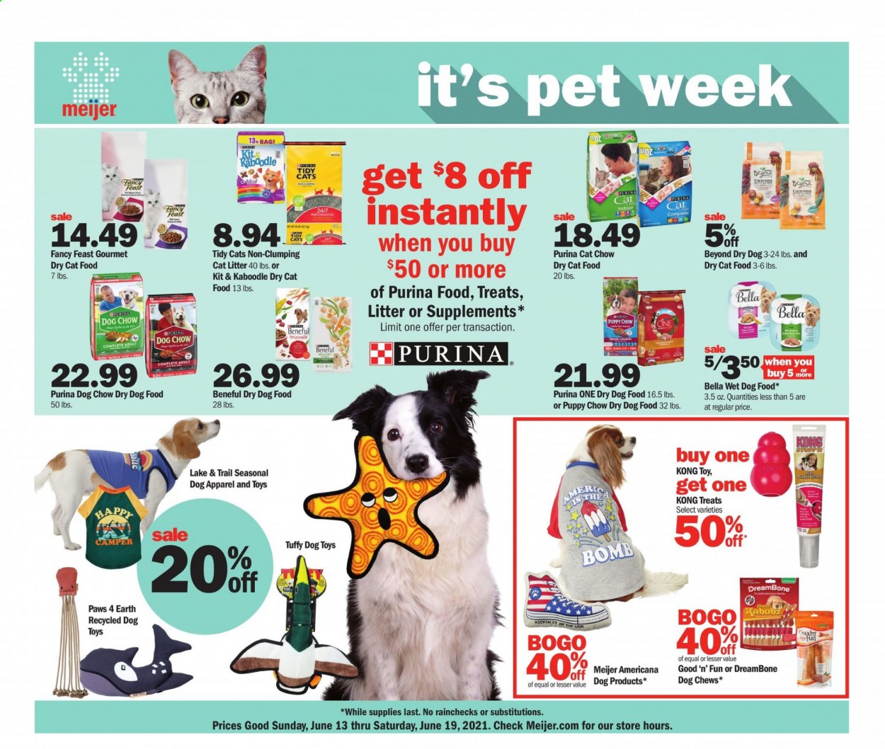 thumbnail - Meijer Flyer - 06/13/2021 - 06/19/2021 - Sales products - Bella, cat litter, dog apparel, dog toy, Tuffy, Paws, animal food, animal treats, cat food, dog food, Dog Chow, wet dog food, Purina, Good 'n' Fun, dry dog food, dog chews, dry cat food, Fancy Feast, bag. Page 1.