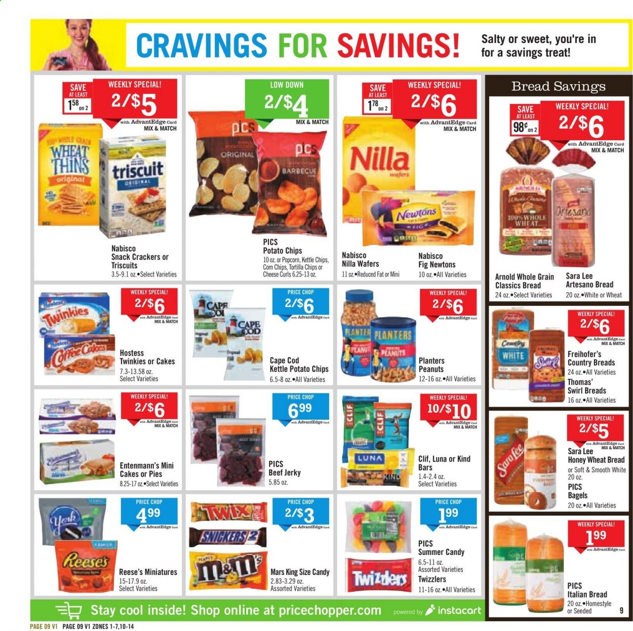 thumbnail - Price Chopper Flyer - 06/13/2021 - 06/19/2021 - Sales products - bagels, wheat bread, Sara Lee, Entenmann's, cod, beef jerky, jerky, Reese's, wafers, snack, Twix, Mars, crackers, tortilla chips, potato chips, chips, Thins, popcorn, peanuts, Planters, coffee. Page 9.