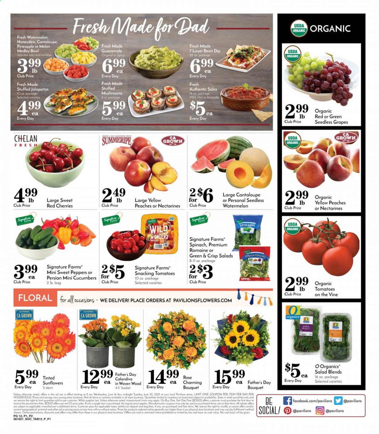 thumbnail - Pavilions Flyer - 06/16/2021 - 06/22/2021 - Sales products - mushrooms, seedless grapes, cucumber, spinach, sweet peppers, tomatoes, salad, peppers, grapes, watermelon, honeydew, cherries, guacamole, dip, salsa, wine, rosé wine, bouquet, rose, nectarines, melons, peaches. Page 12.