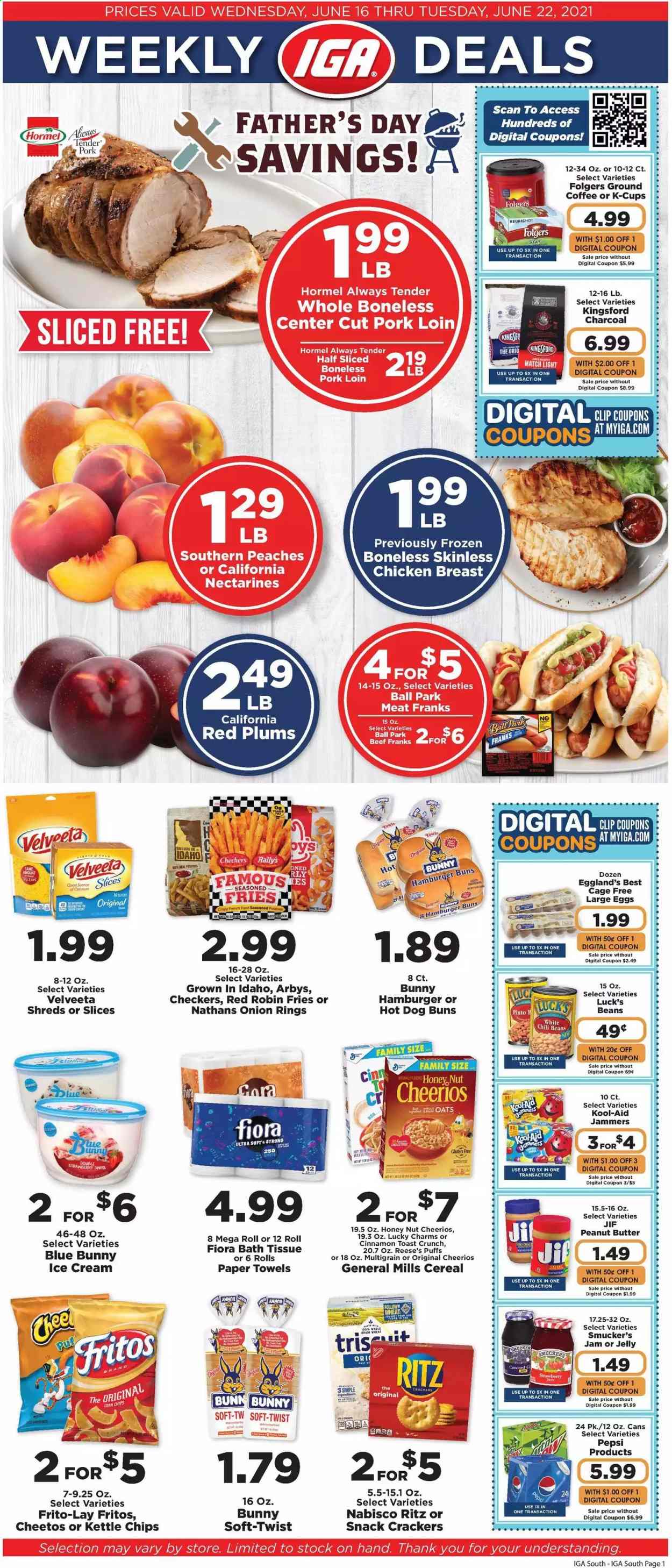 thumbnail - IGA Flyer - 06/16/2021 - 06/22/2021 - Sales products - plums, red plums, buns, burger buns, puffs, onion rings, Hormel, cage free eggs, large eggs, ice cream, Reese's, Blue Bunny, potato fries, jelly, crackers, RITZ, Fritos, Cheetos, Frito-Lay, oats, chili beans, cereals, Cheerios, cinnamon, fruit jam, peanut butter, Jif, Pepsi, coffee, Folgers, ground coffee, K-Cups, chicken breasts, pork loin, pork meat, bath tissue, kitchen towels, paper towels, nectarines, peaches. Page 1.