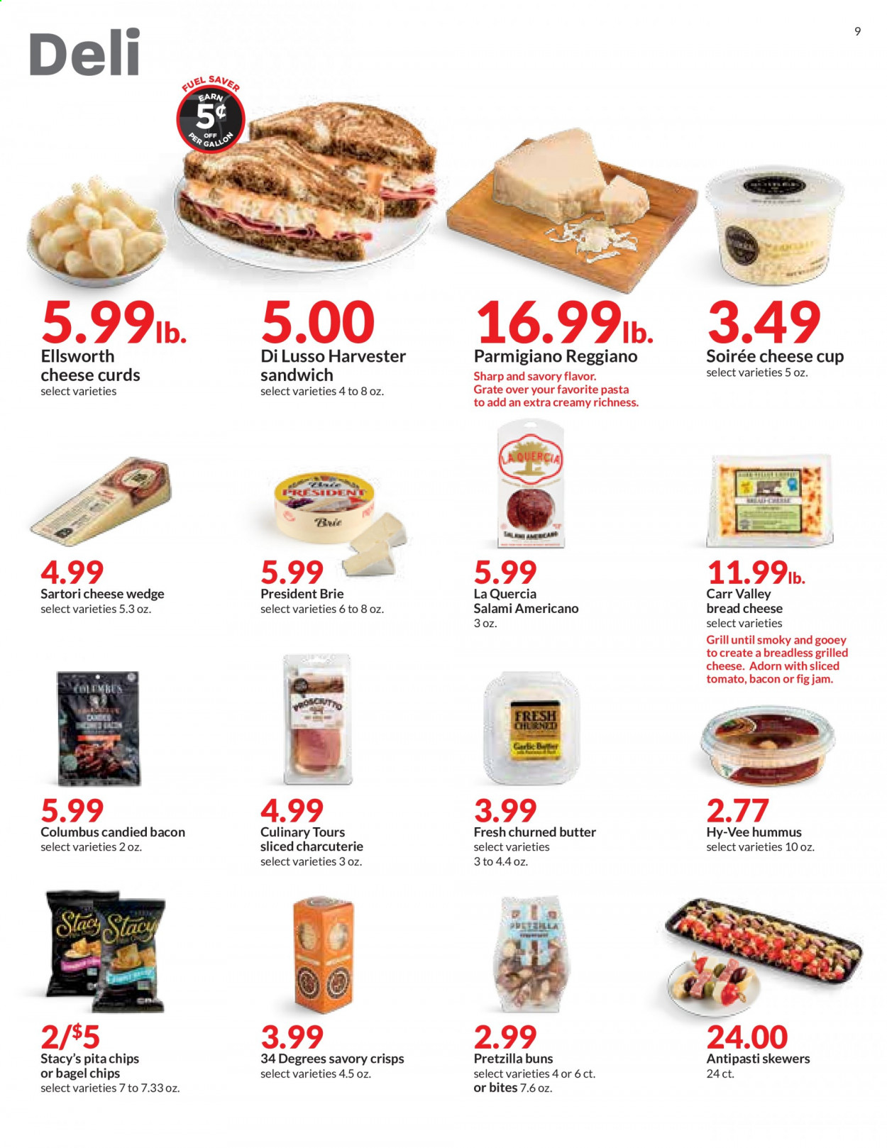 thumbnail - Hy-Vee Flyer - 06/16/2021 - 06/22/2021 - Sales products - bagels, buns, sandwich, pasta, bacon, salami, hummus, cheese cup, cheese, brie, Parmigiano Reggiano, Président, cheese curd, butter, chips, pita chips, fig jam, fruit jam, cup, Sharp. Page 9.