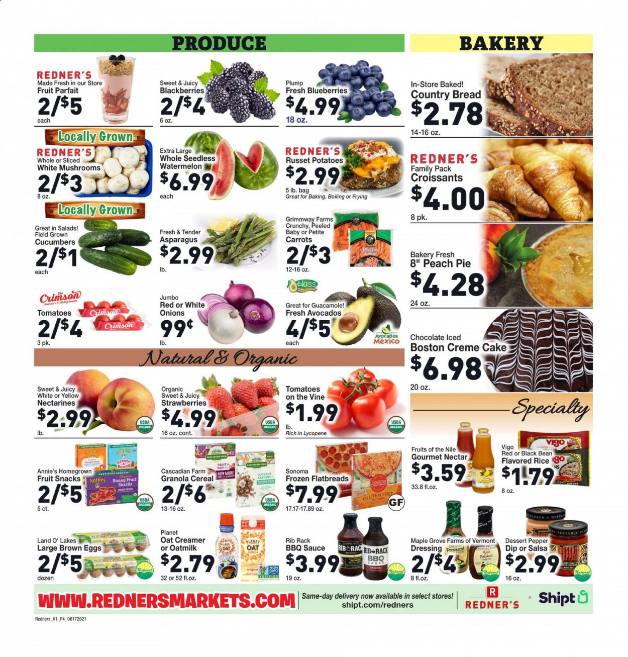 thumbnail - Redner's Markets Flyer - 06/17/2021 - 06/23/2021 - Sales products - bread, cake, pie, croissant, cream pie, asparagus, carrots, cucumber, russet potatoes, tomatoes, potatoes, onion, blackberries, blueberries, strawberries, watermelon, coconut, sauce, Annie's, guacamole, oat milk, eggs, creamer, dip, chocolate, fruit snack, oats, cereals, granola, rice, pepper, BBQ sauce, dressing, salsa, almonds, nectarines. Page 6.