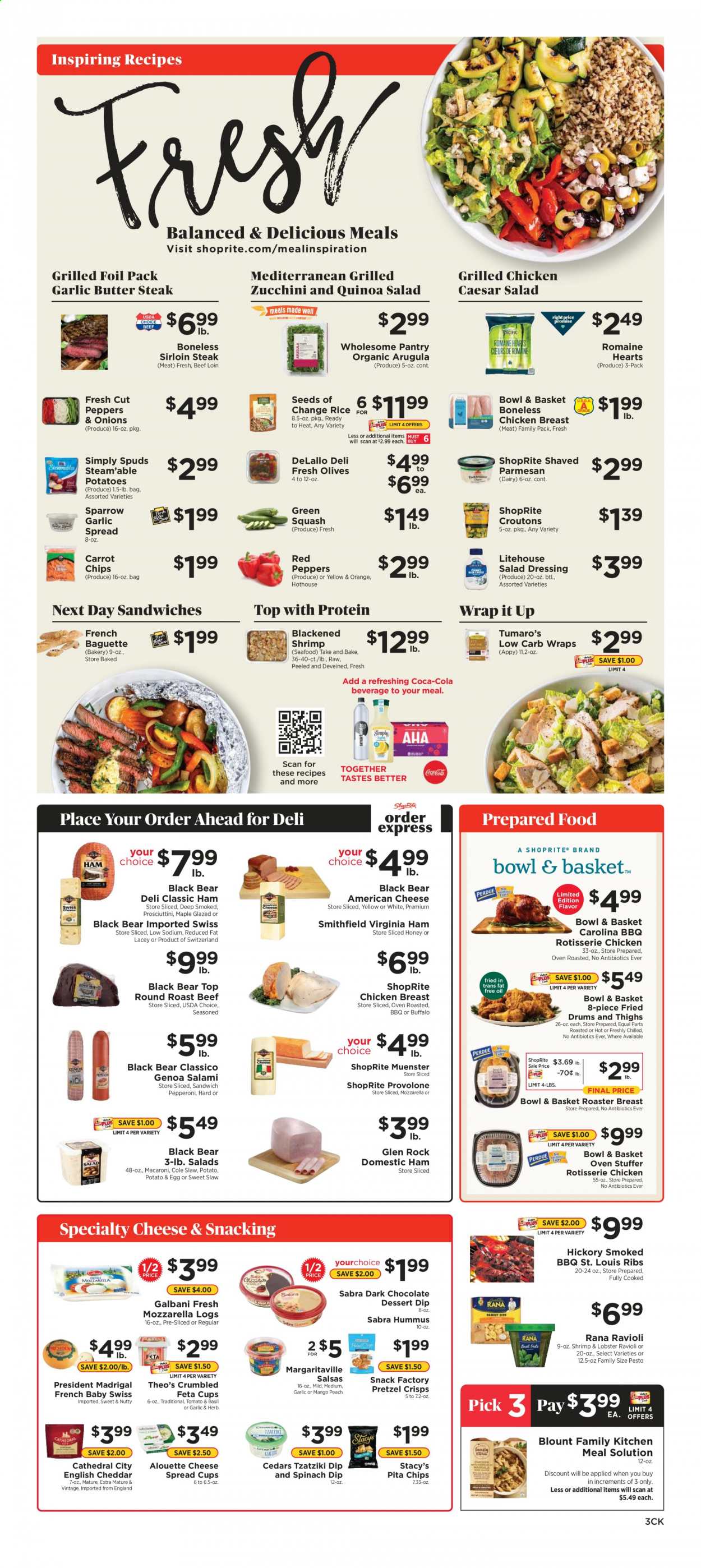 thumbnail - ShopRite Flyer - 06/20/2021 - 06/26/2021 - Sales products - baguette, Bowl & Basket, wraps, arugula, zucchini, potatoes, onion, peppers, red peppers, lobster, seafood, shrimps, ravioli, chicken roast, sandwich, macaroni, Giovanni Rana, Rana, salami, ham, virginia ham, pepperoni, tzatziki, hummus, cheese spread, american cheese, mozzarella, parmesan, Münster cheese, Président, feta, Galbani, Provolone, eggs, butter, dip, spinach dip, chocolate, snack, dark chocolate, chips, pretzel crisps, pita chips, croutons, olives, quinoa, rice, salad dressing, pesto, dressing, Classico, Coca-Cola, chicken breasts, beef meat, beef sirloin, steak, round roast, roast beef, sirloin steak, cup. Page 3.