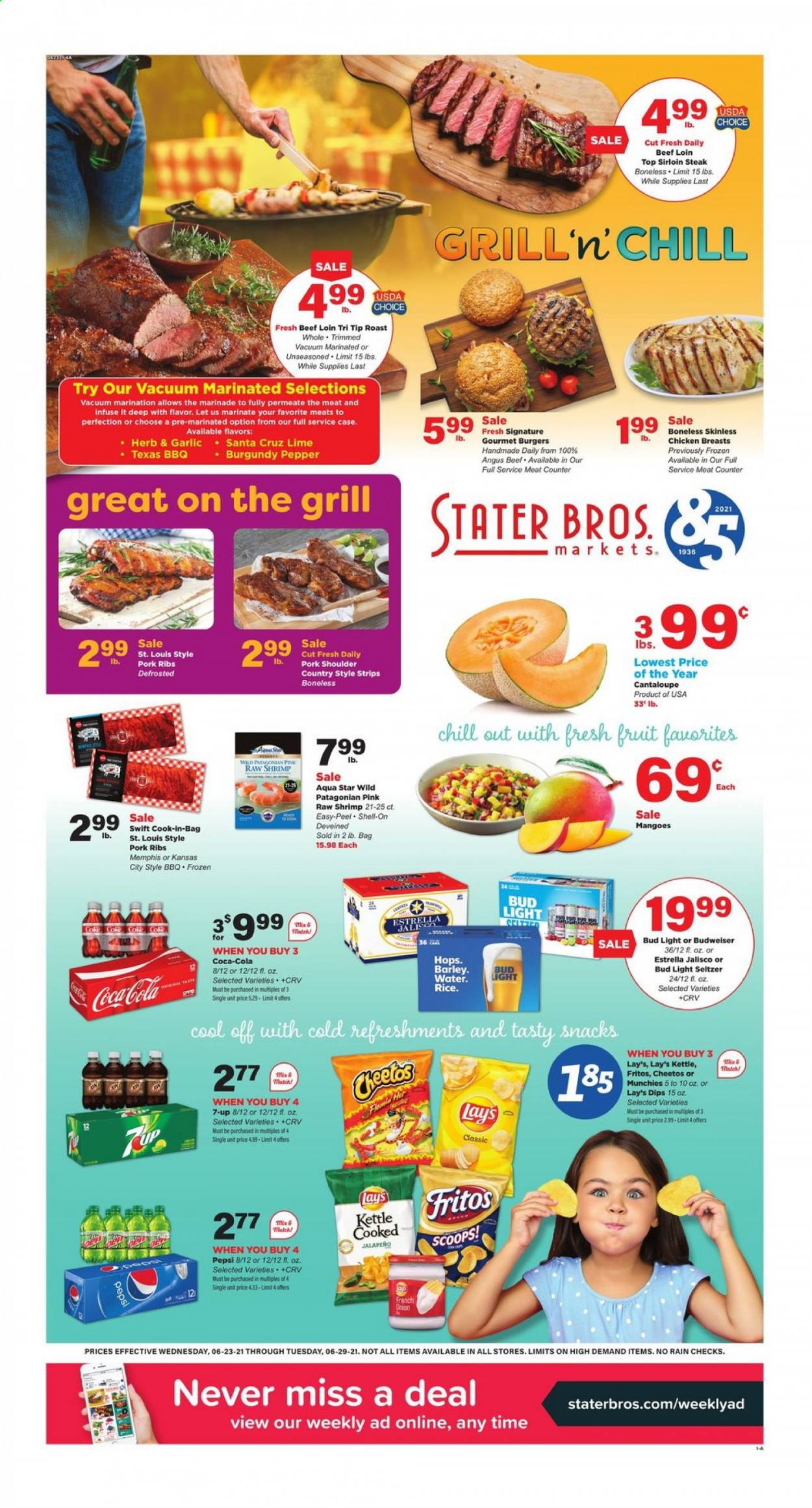 thumbnail - Stater Bros. Flyer - 06/23/2021 - 06/29/2021 - Sales products - Budweiser, cantaloupe, onion, jalapeño, mango, shrimps, hamburger, strips, snack, Fritos, Cheetos, Lay’s, herbs, marinade, Coca-Cola, Pepsi, 7UP, Hard Seltzer, beer, Bud Light, chicken breasts, beef meat, beef sirloin, steak, sirloin steak, pork meat, pork ribs, pork shoulder, pin. Page 1.