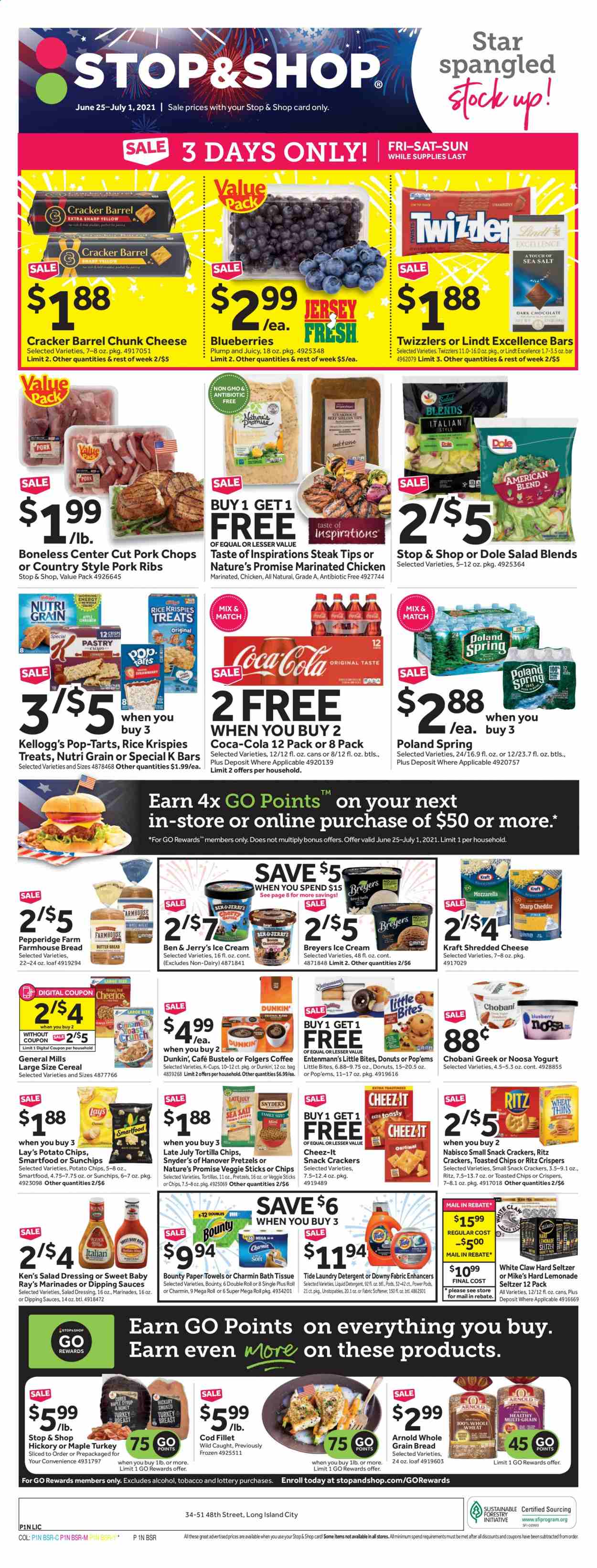 thumbnail - Stop & Shop Flyer - 06/25/2021 - 07/01/2021 - Sales products - bread, pretzels, Nature’s Promise, donut, Entenmann's, Dole, blueberries, marinated chicken, steak, pork chops, pork meat, pork ribs, cod, Kraft®, shredded cheese, chunk cheese, yoghurt, Chobani, ice cream, Ben & Jerry's, snack, Lindt, Bounty, crackers, Kellogg's, Pop-Tarts, Little Bites, RITZ, tortilla chips, potato chips, Lay’s, Smartfood, Cheez-It, cereals, Rice Krispies, Nutri-Grain, salad dressing, dressing, Coca-Cola, Folgers, coffee capsules, K-Cups, White Claw, Hard Seltzer, bath tissue, kitchen towels, paper towels, Charmin, Tide, Unstopables, fabric softener, liquid detergent, laundry detergent, Downy Laundry. Page 1.
