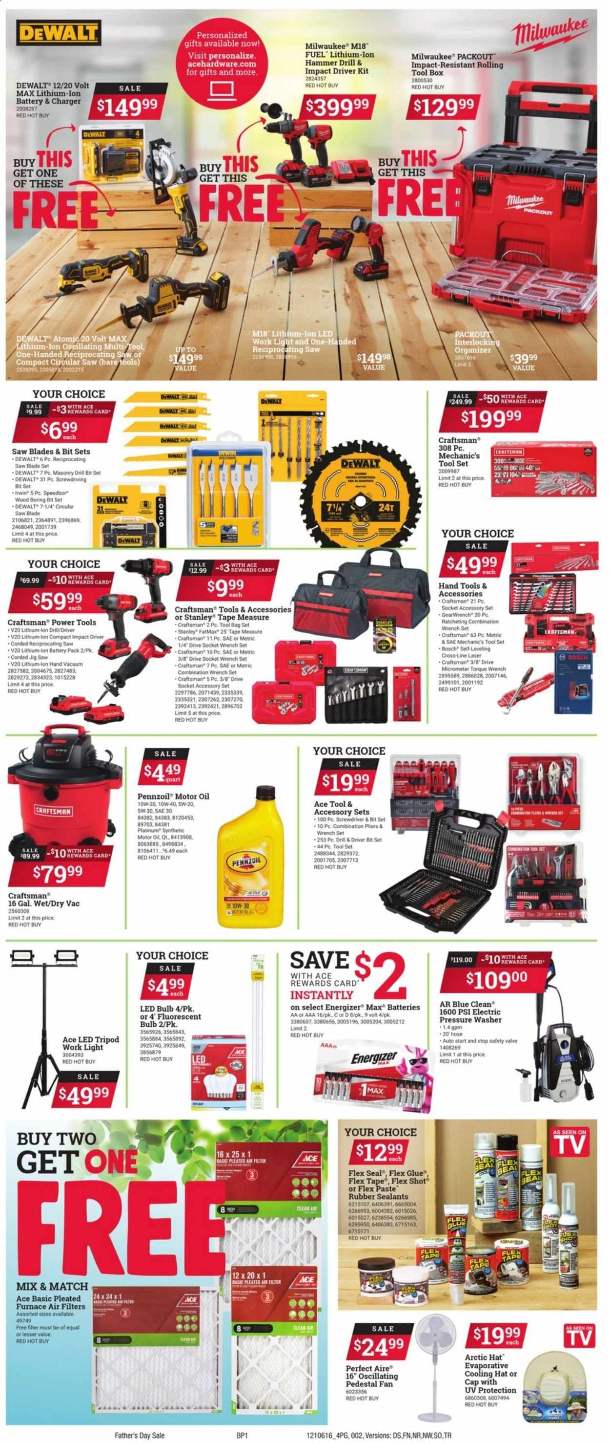 thumbnail - ACE Hardware Flyer - 06/16/2021 - 06/29/2021 - Sales products - tools & accessories, flex glue, glue, eraser, bulb, Energizer, LED bulb, Bosch, stand fan, vacuum cleaner, Stanley, socket, furnace, Milwaukee, DeWALT, impact driver, power tools, hammer, drill bit set, Craftsman, circular saw blade, circular saw, jig saw, reciprocating saw, screwdriver, pliers, tool box, socket set, wrench, tool set, wrench set, torque wrench, hand tools, measuring tape, electric pressure washer, mechanic's tools, pressure washer, tool bag, air filter, motor oil, Pennzoil. Page 2.