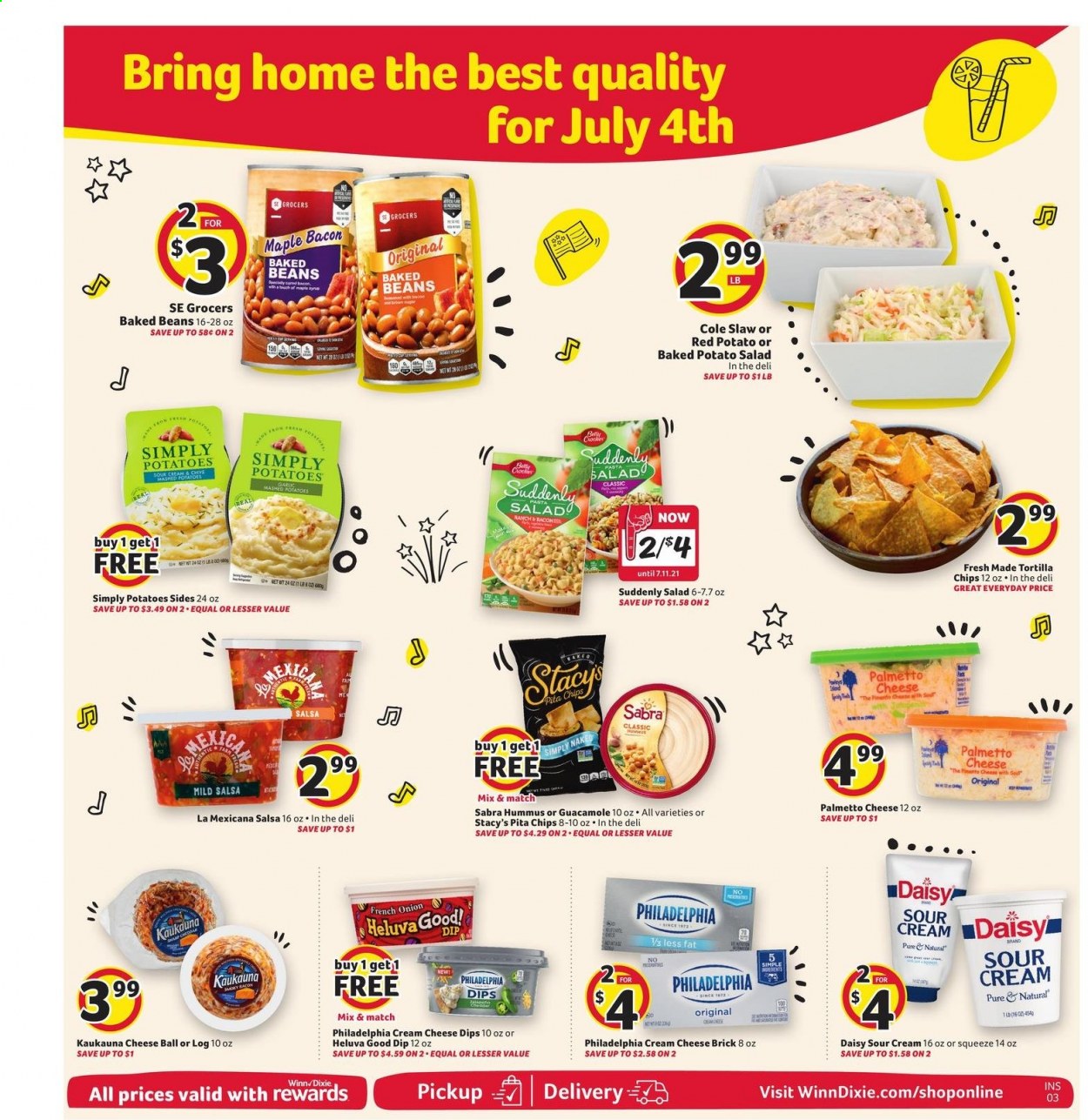 thumbnail - Winn Dixie Flyer - 06/30/2021 - 07/06/2021 - Sales products - beans, onion, mashed potatoes, bacon, hummus, guacamole, potato salad, cream cheese, Philadelphia, cheese, sour cream, dip, tortilla chips, chips, pita chips, baked beans, salsa. Page 13.