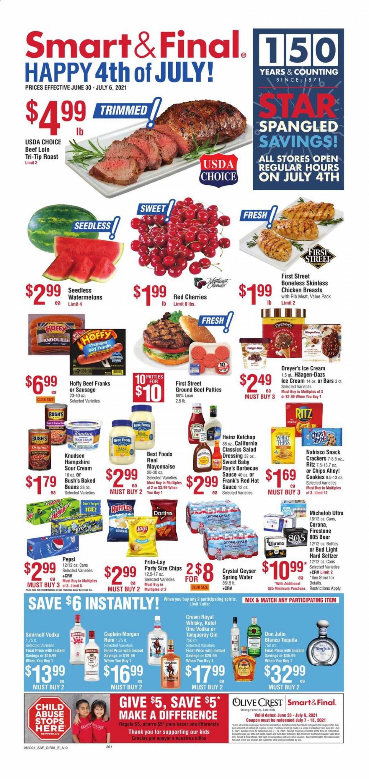 thumbnail - Smart & Final Flyer - 06/30/2021 - 07/06/2021 - Sales products - Michelob, beans, cherries, sauce, sausage, curd, sour cream, mayonnaise, ice cream, Häagen-Dazs, cookies, snack, crackers, Chips Ahoy!, RITZ, Doritos, chips, Lay’s, Thins, Frito-Lay, Ruffles, sugar, Heinz, baked beans, BBQ sauce, salad dressing, hot sauce, ketchup, dressing, Pepsi, spring water, Captain Morgan, gin, rum, Smirnoff, tequila, vodka, Hard Seltzer, whisky, beer, Bud Light, Corona Extra, chicken breasts, beef meat, ground beef. Page 1.