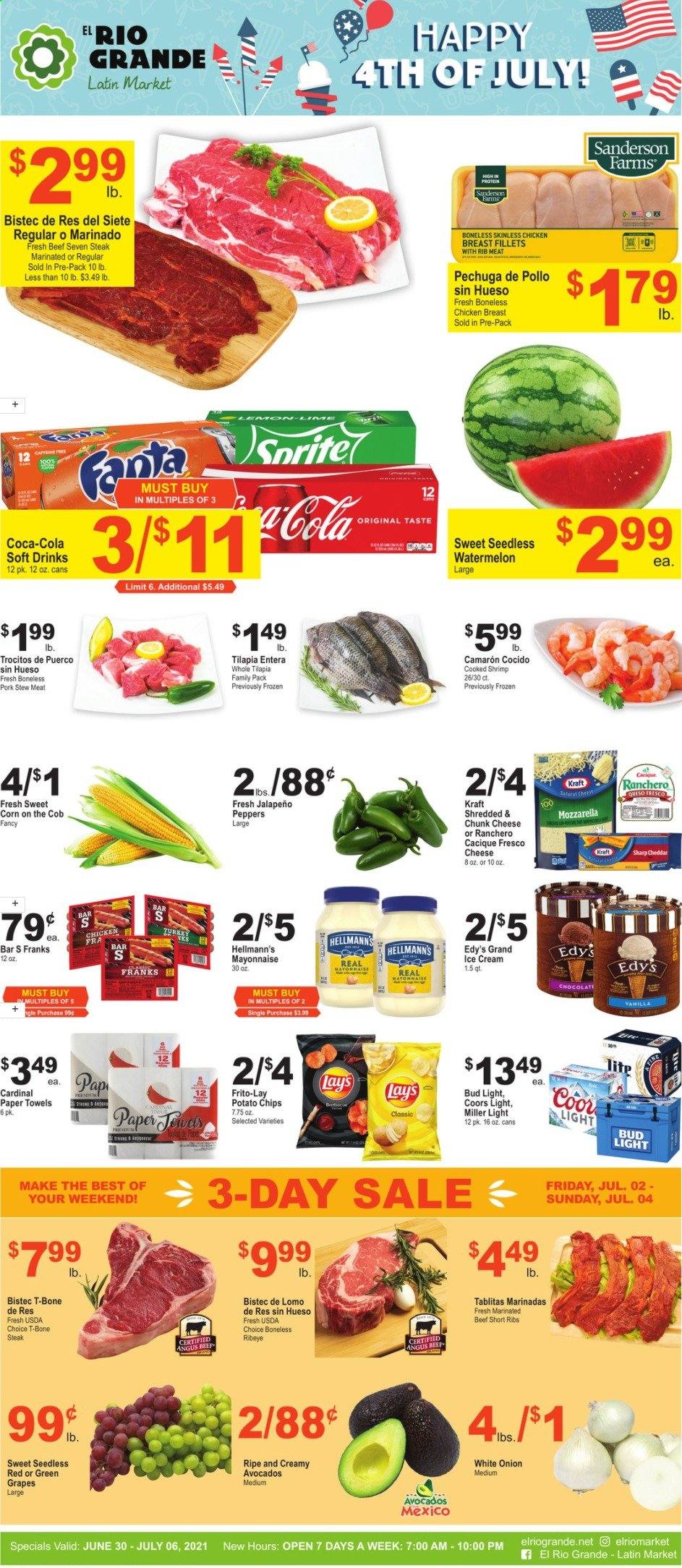 thumbnail - El Rio Grande Flyer - 06/30/2021 - 07/06/2021 - Sales products - Coors, stew meat, corn, onion, jalapeño, sweet corn, avocado, grapes, watermelon, tilapia, shrimps, Kraft®, mozzarella, chunk cheese, mayonnaise, Hellmann’s, ice cream, potato chips, Lay’s, Frito-Lay, Coca-Cola, Fanta, soft drink, beer, Bud Light, Miller, chicken breasts, beef meat, beef ribs, t-bone steak, steak, marinated beef. Page 1.