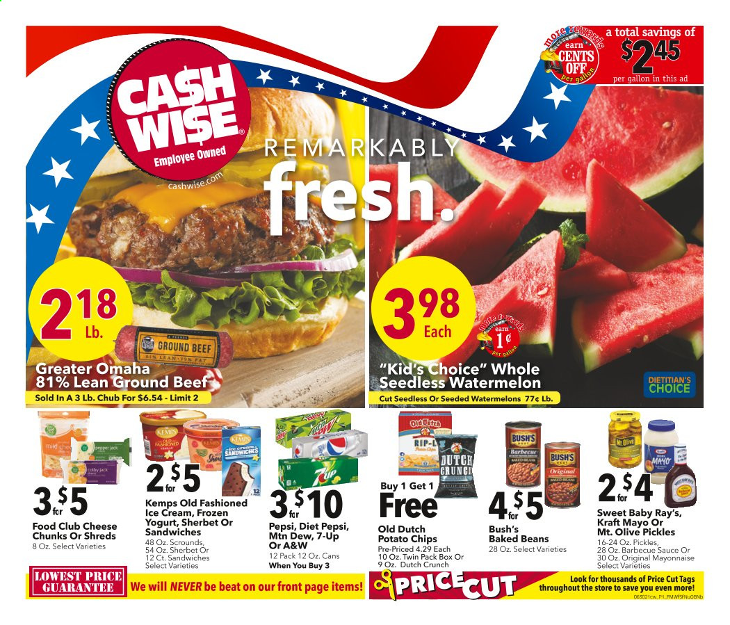 thumbnail - Cash Wise Flyer - 06/30/2021 - 07/06/2021 - Sales products - beans, watermelon, sandwich, Kraft®, cheese, Kemps, mayonnaise, ice cream, sherbet, potato chips, baked beans, BBQ sauce, Mountain Dew, Pepsi, Diet Pepsi, 7UP, A&W, beef meat, ground beef. Page 1.
