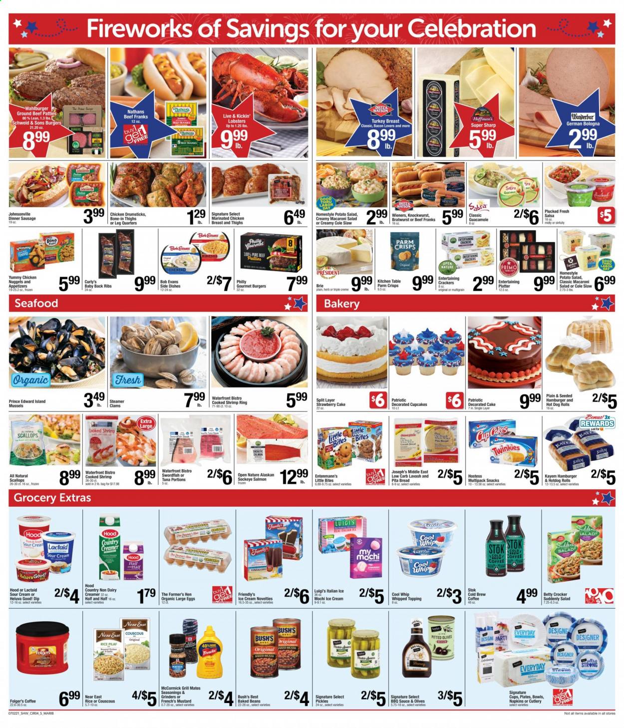 thumbnail - Shaw’s Flyer - 07/02/2021 - 07/08/2021 - Sales products - bread, hot dog rolls, pita, cupcake, Entenmann's, onion, pears, clams, lobster, mussels, salmon, scallops, swordfish, tuna, seafood, shrimps, nuggets, hamburger, chicken nuggets, Bob Evans, bacon, Johnsonville, german bologna, bratwurst, sausage, guacamole, potato salad, macaroni salad, Lactaid, brie, large eggs, Cool Whip, sour cream, non dairy creamer, creamer, dip, ice cream, Friendly's Ice Cream, snack, Celebration, crackers, Little Bites, topping, tuna steak, pickles, olives, baked beans, couscous, herbs, BBQ sauce, mustard, salsa, honey, coffee, Folgers, turkey breast, chicken breasts, chicken drumsticks, marinated chicken, beef meat, ground beef, steak, pork meat, pork ribs, pork back ribs, napkins, Plax, plate, Sharp, Half and half. Page 4.