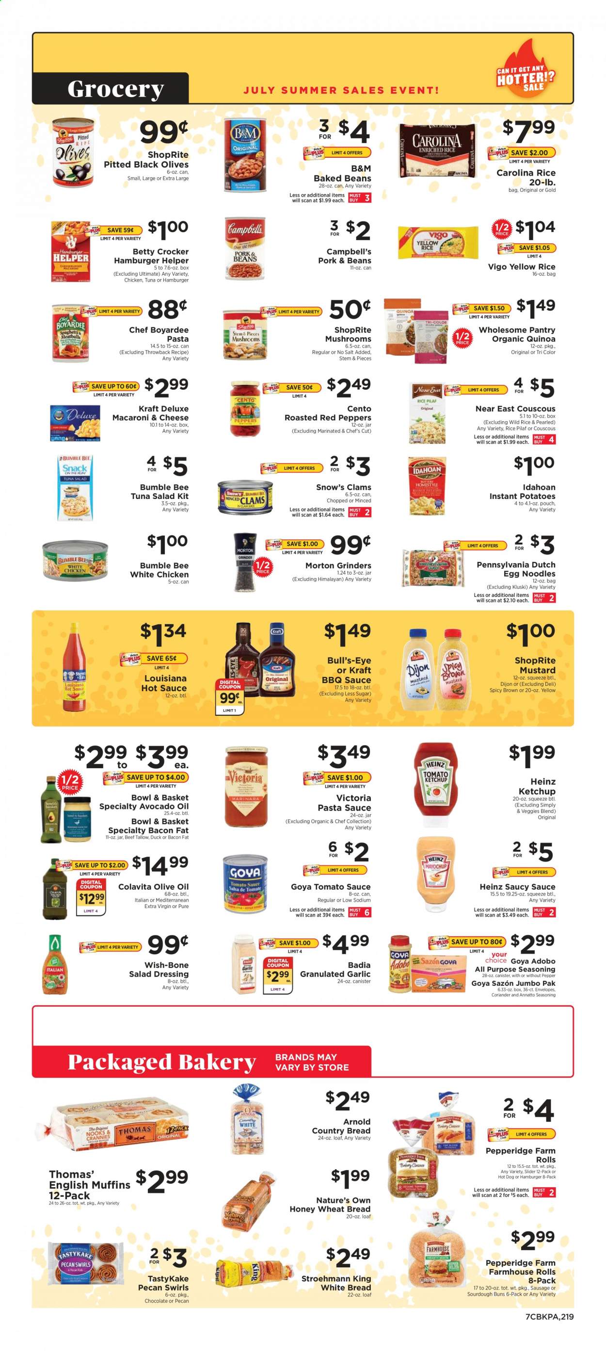 thumbnail - ShopRite Flyer - 07/04/2021 - 07/10/2021 - Sales products - bread, english muffins, wheat bread, white bread, dinner rolls, buns, Bowl & Basket, pastries, red peppers, clams, Campbell's, macaroni & cheese, hot dog, pasta sauce, Bumble Bee, sauce, noodles, Kraft®, ready meal, tuna salad, tomato sauce, Heinz, baked beans, Goya, Badia, Chef Boyardee, couscous, quinoa, rice, egg noodles, spice, coriander, adobo sauce, BBQ sauce, mustard, salad dressing, hot sauce, ketchup, dressing, salsa, avocado oil, extra virgin olive oil, olive oil, poultry meat, envelope, Nature's Own. Page 9.