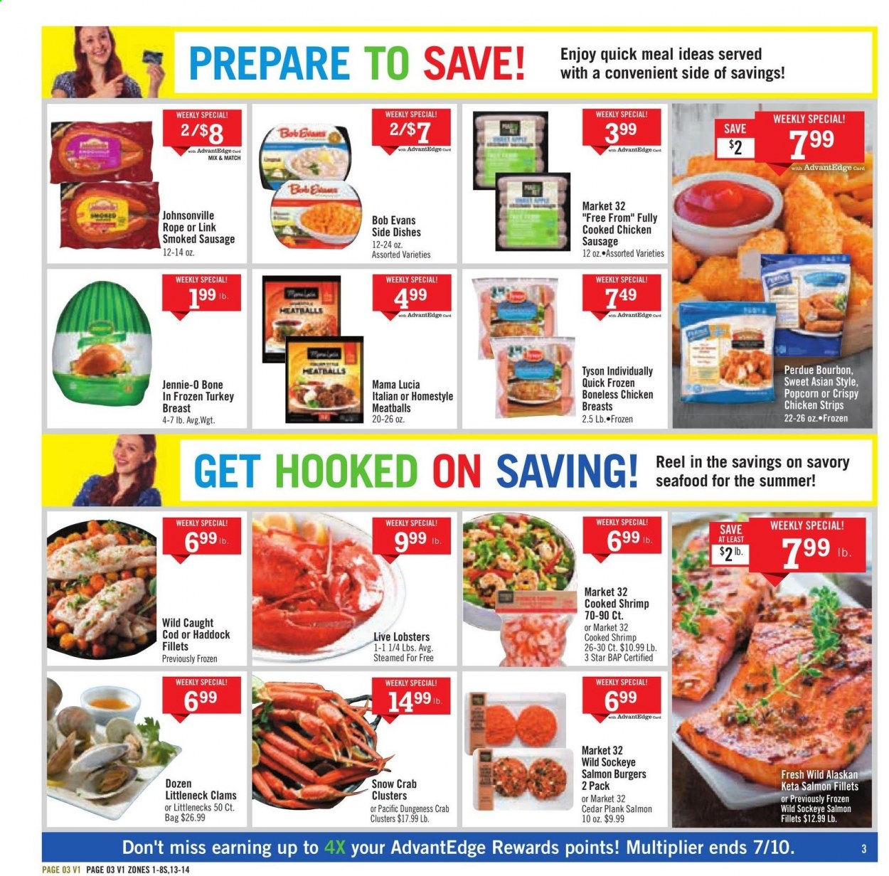 thumbnail - Price Chopper Flyer - 07/04/2021 - 07/10/2021 - Sales products - clams, cod, lobster, salmon, salmon fillet, haddock, seafood, crab, shrimps, meatballs, hamburger, Perdue®, Bob Evans, Johnsonville, sausage, smoked sausage, chicken sausage, strips, chicken strips, popcorn, turkey breast, whole turkey, chicken breasts. Page 3.