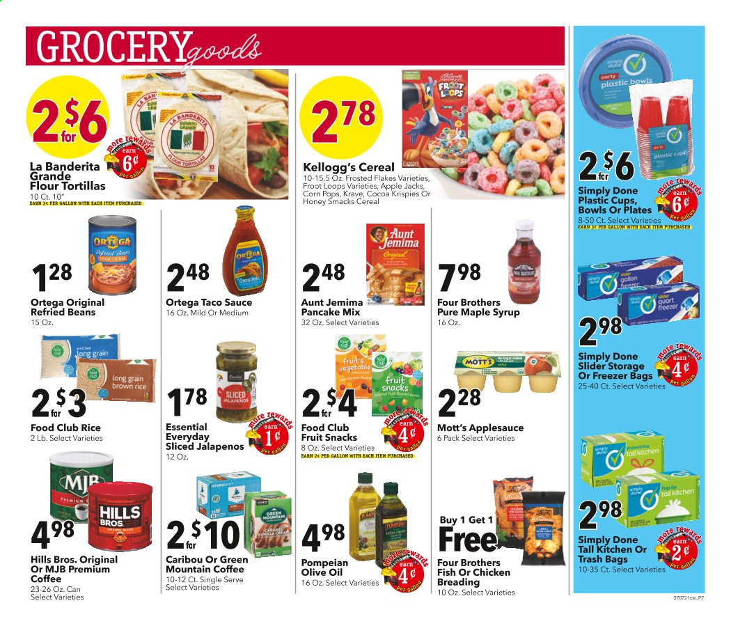 thumbnail - Cash Wise Flyer - 07/07/2021 - 07/13/2021 - Sales products - tortillas, flour tortillas, Mott's, fish, sauce, pancakes, Four Brothers, Kellogg's, fruit snack, cocoa, refried beans, cereals, Frosted Flakes, Corn Pops, brown rice, rice, taco sauce, olive oil, oil, apple sauce, maple syrup, syrup, coffee, Green Mountain. Page 7.