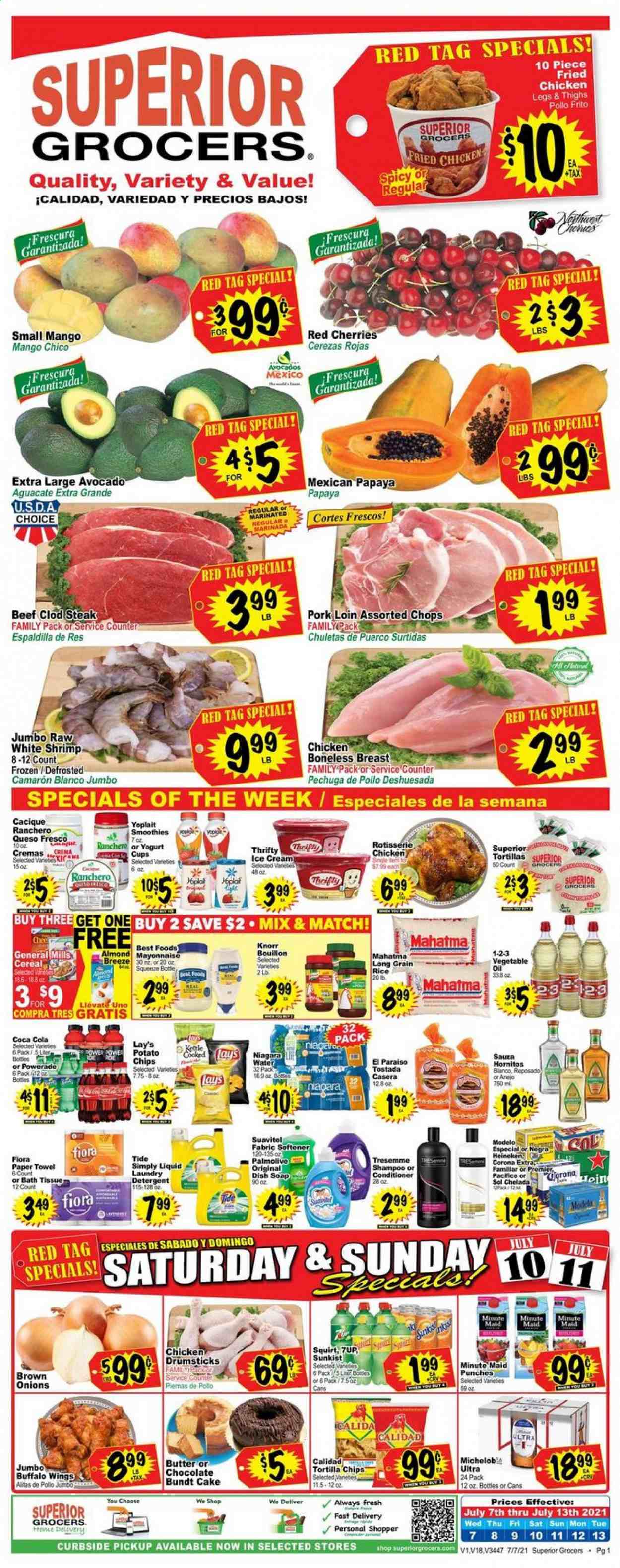 thumbnail - Superior Grocers Flyer - 07/07/2021 - 07/13/2021 - Sales products - Michelob, cake, bundt, onion, mango, cherries, papaya, chicken drumsticks, steak, pork loin, pork meat, shrimps, chicken roast, Knorr, fried chicken, queso fresco, yoghurt, Yoplait, butter, mayonnaise, ice cream, tortilla chips, Lay’s, bouillon, cereals, rice, long grain rice, vegetable oil, oil, Coca-Cola, Powerade, 7UP, fruit punch, smoothie, beer, Corona Extra, Heineken, Modelo, Tide, fabric softener, laundry detergent, Palmolive, conditioner, TRESemmé, cup. Page 1.