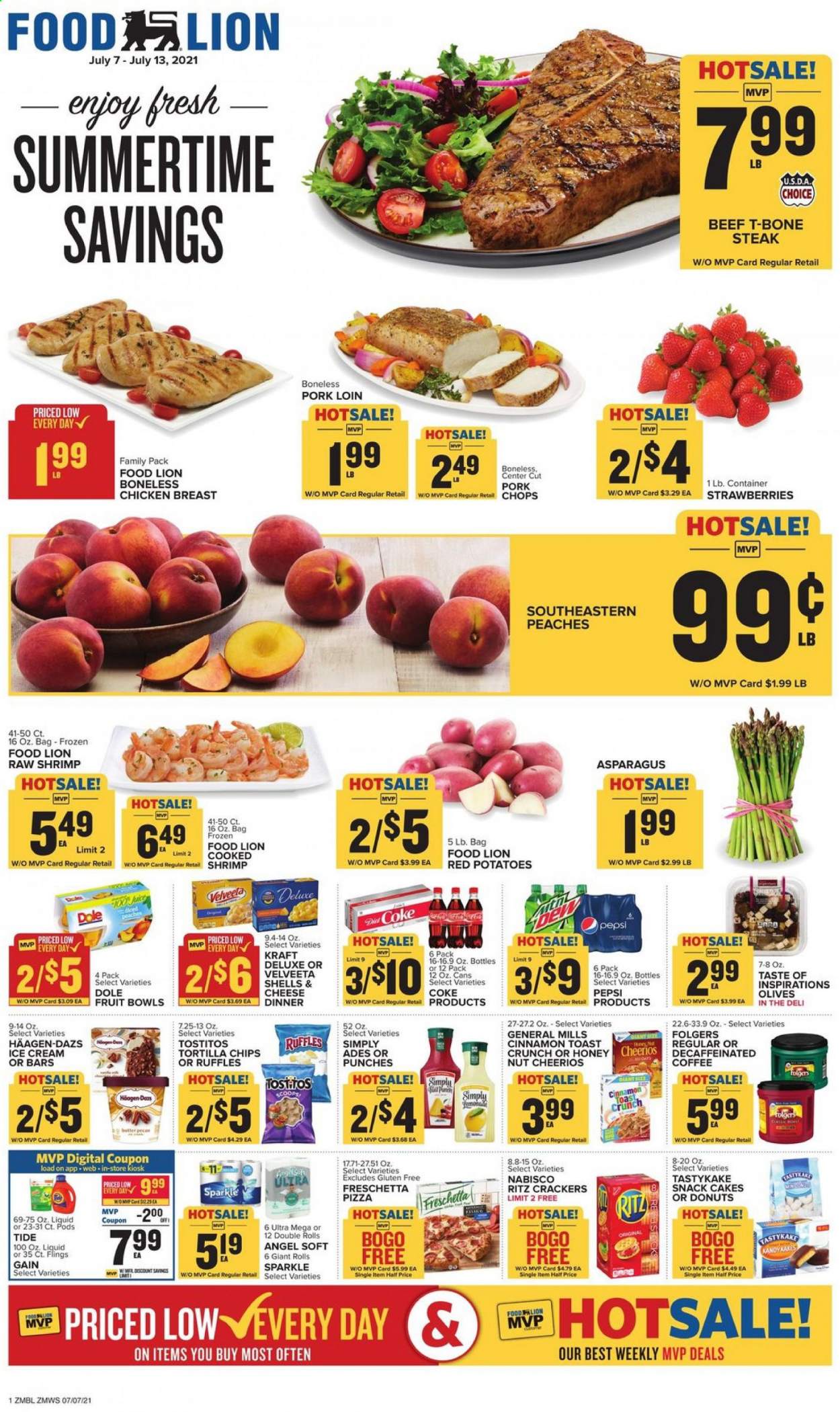 thumbnail - Food Lion Flyer - 07/07/2021 - 07/13/2021 - Sales products - cake, donut, asparagus, potatoes, Dole, red potatoes, strawberries, shrimps, pizza, Kraft®, ice cream, Häagen-Dazs, snack, crackers, RITZ, tortilla chips, Ruffles, Tostitos, oats, olives, Cheerios, cinnamon, Coca-Cola, Pepsi, coffee, Folgers, chicken breasts, beef meat, t-bone steak, steak, pork loin, pork meat, Gain, Tide. Page 1.