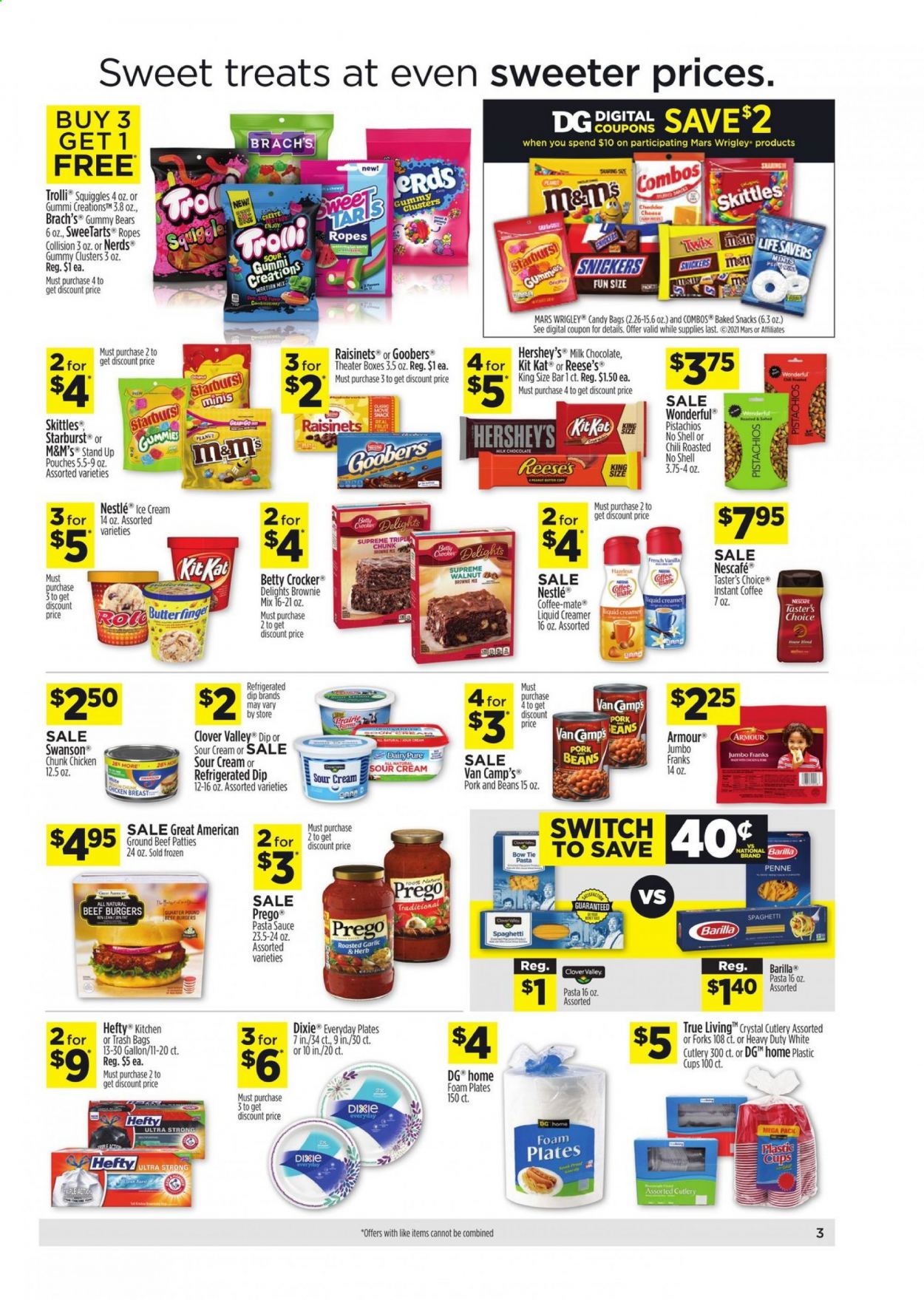 thumbnail - Dollar General Flyer - 07/11/2021 - 07/17/2021 - Sales products - brownie mix, spaghetti, pasta sauce, hamburger, sauce, Barilla, beef burger, Clover, Coffee-Mate, sour cream, creamer, dip, ice cream, Reese's, Hershey's, milk chocolate, Nestlé, snack, Trolli, Snickers, Twix, Mars, KitKat, M&M's, Skittles, Starburst, penne, herbs, pistachios, instant coffee, Nescafé, beef meat, ground beef, Hefty, trash bags, Dixie, plate, cup, foam plates, bag, switch, Shell. Page 4.